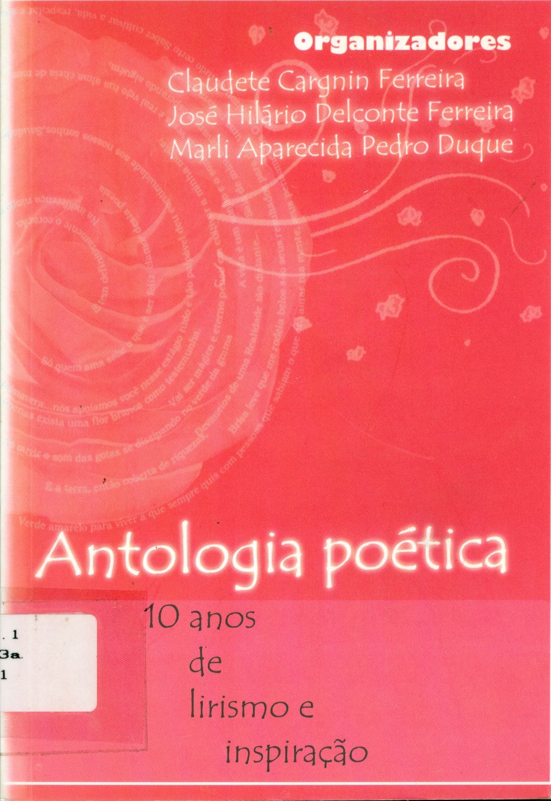 ANTOLOGIA POÉTICA: 10 ANOS DE LIRISMO E INSPIRAÇÃO