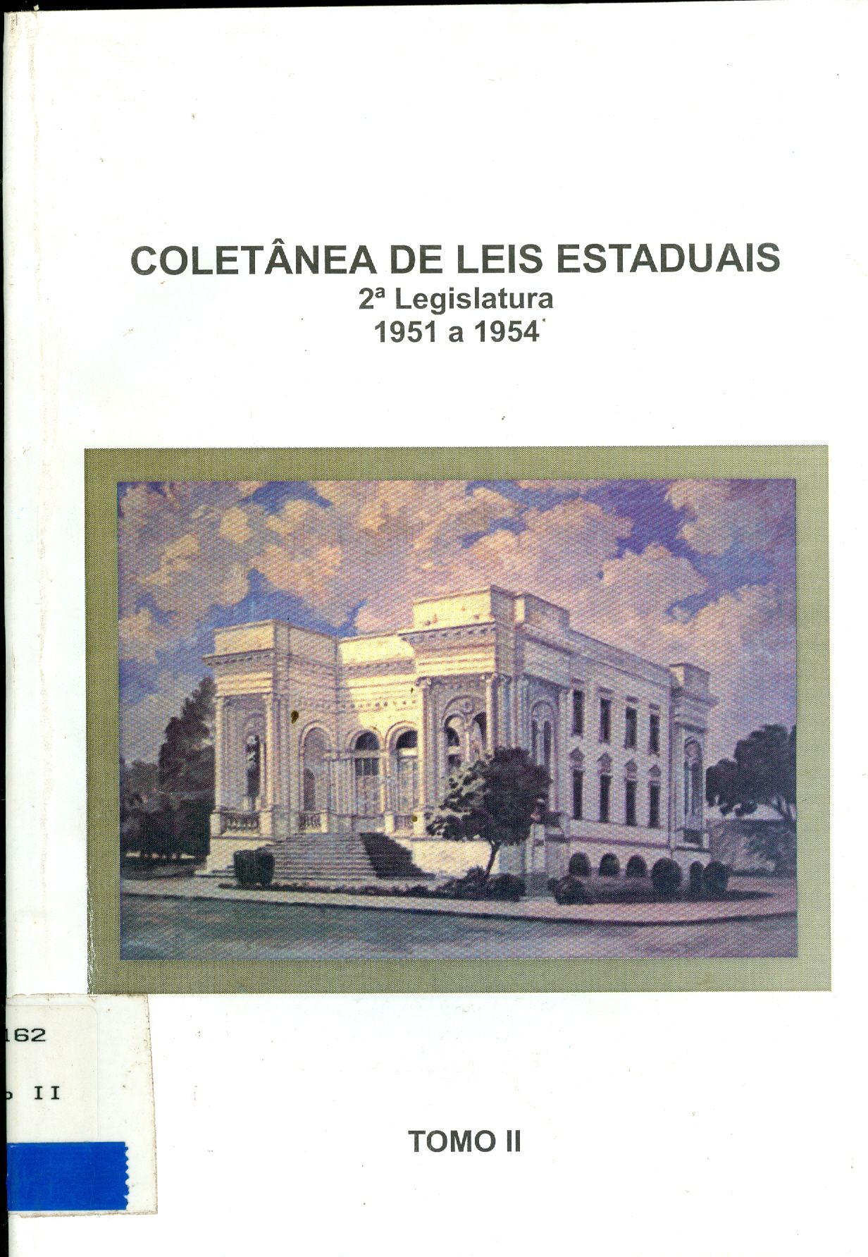 COLETÂNEA DE LEIS ESTADUAIS: 1951 A 1954 - 2ª LEGISLATURA