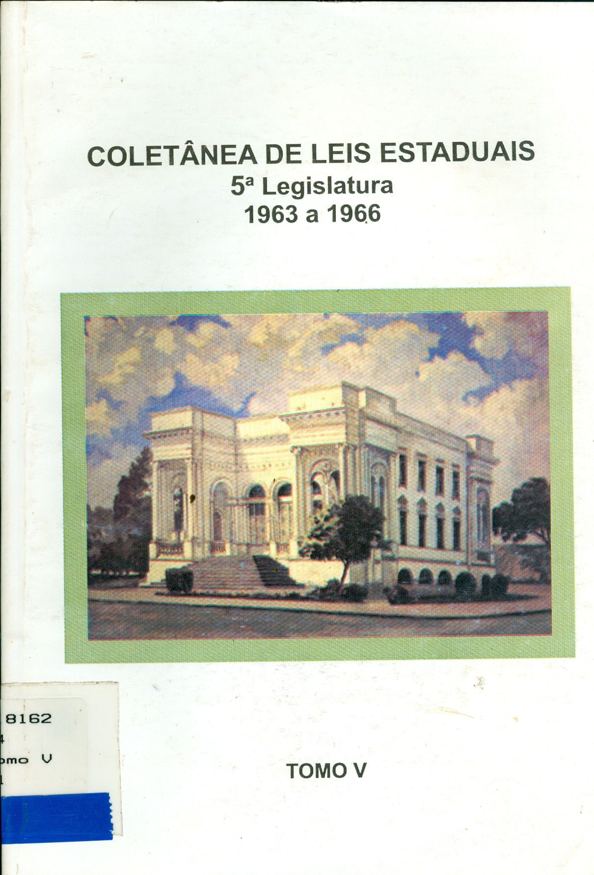 COLETÂNEA DE LEIS ESTADUAIS: 1959 A 1962 - 5ª LEGISLATURA