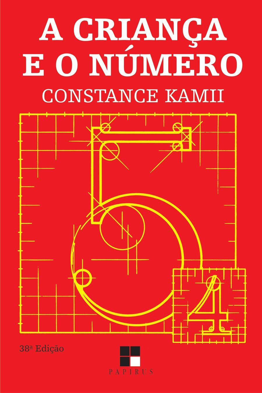 CRIANÇA E O NÚMERO: IMPLICAÇÕES EDUCACIONAIS DA TEORIA DE PIAGET PARA A ATUAÇÃO COM ESCOLARES DE 4 A 6 ANOS, A