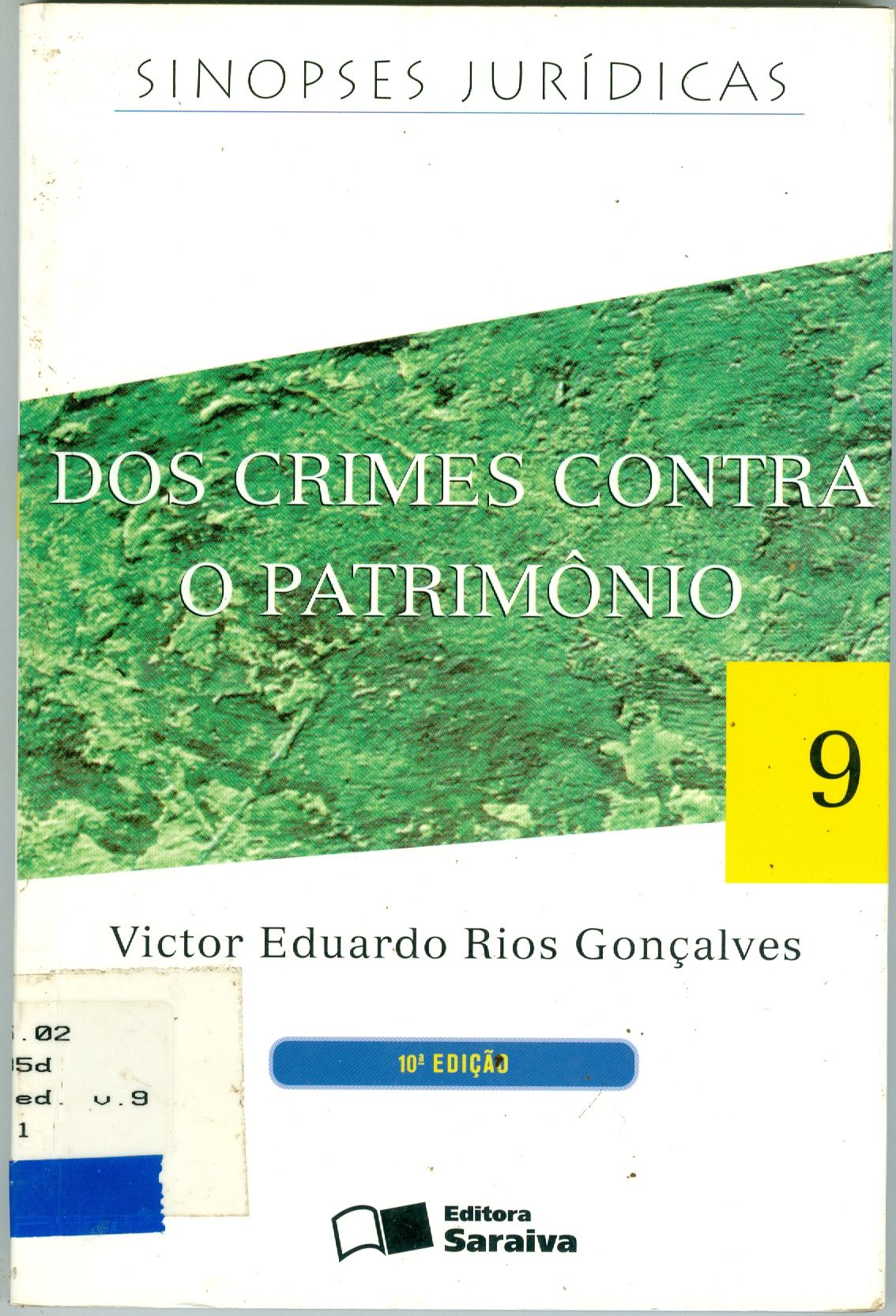 DIREITO PENAL: DOS CRIMES CONTRA O PATRIMÔNIO - V. 9