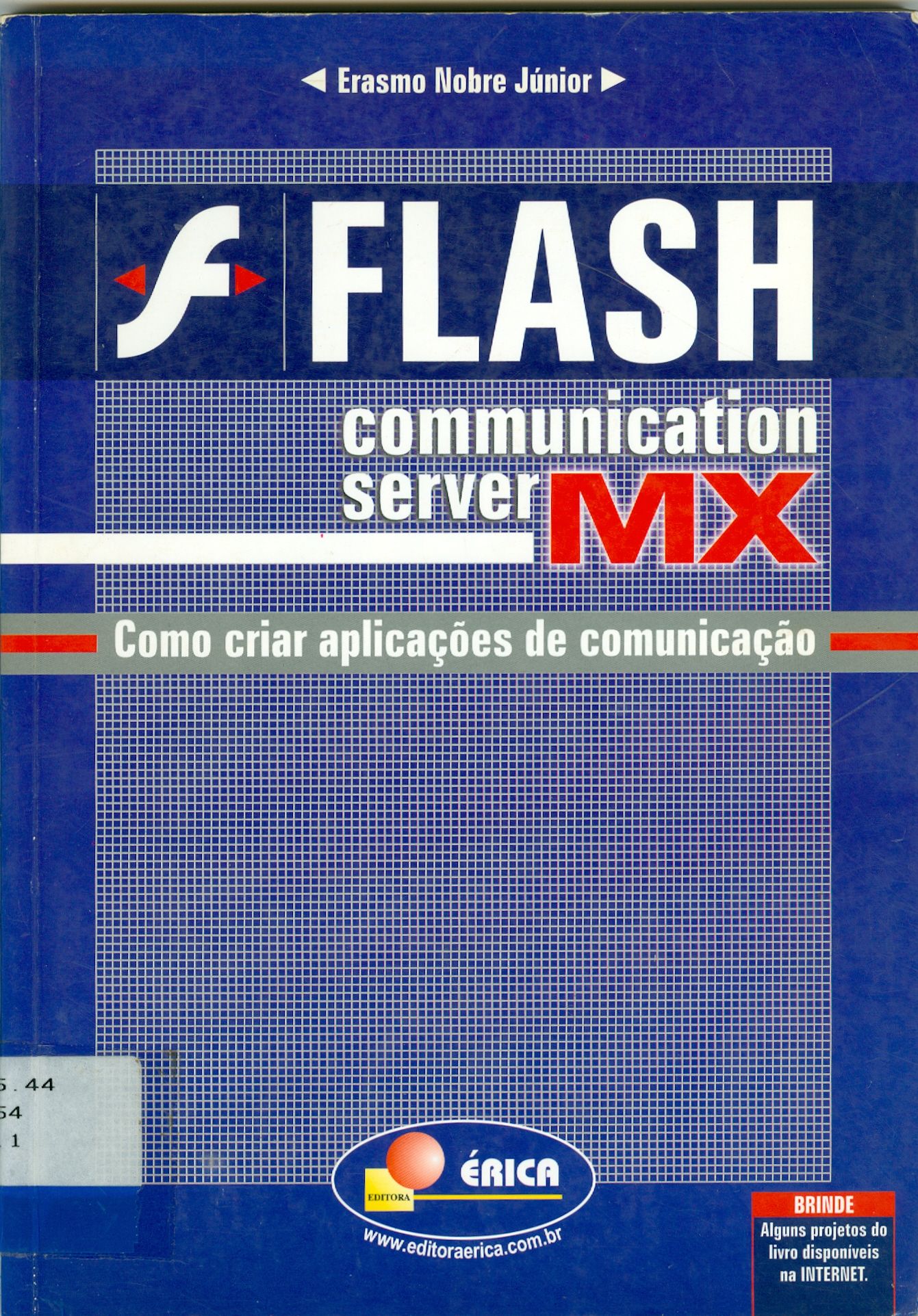 FLASH COMMUNICATION SERVER MX: COMO CRIAR APLICAÇÕES DE COMUNICAÇÃO
