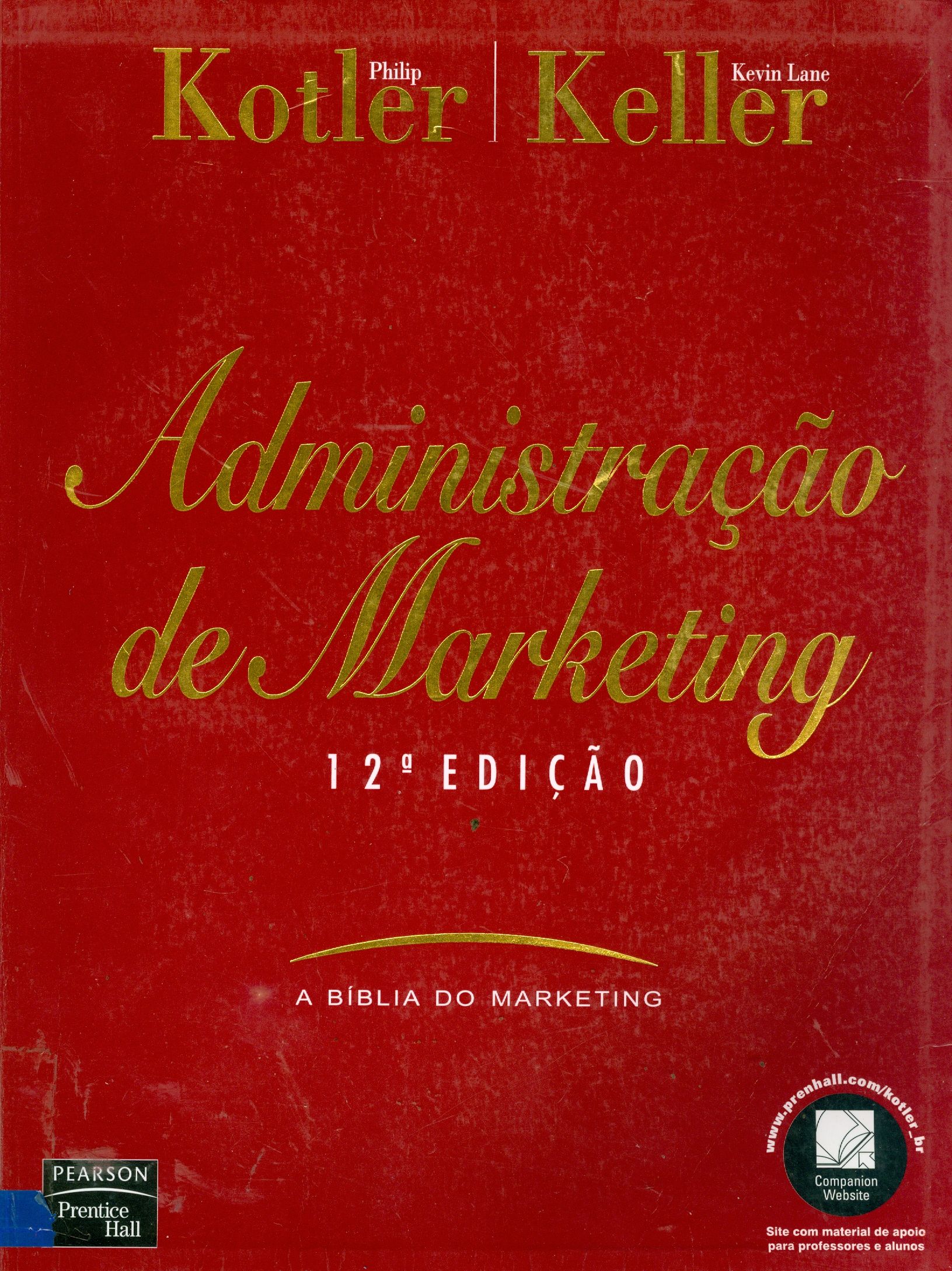 ADMINISTRAÇÃO DE MARKETING: A BÍBLIA DO MARKETING