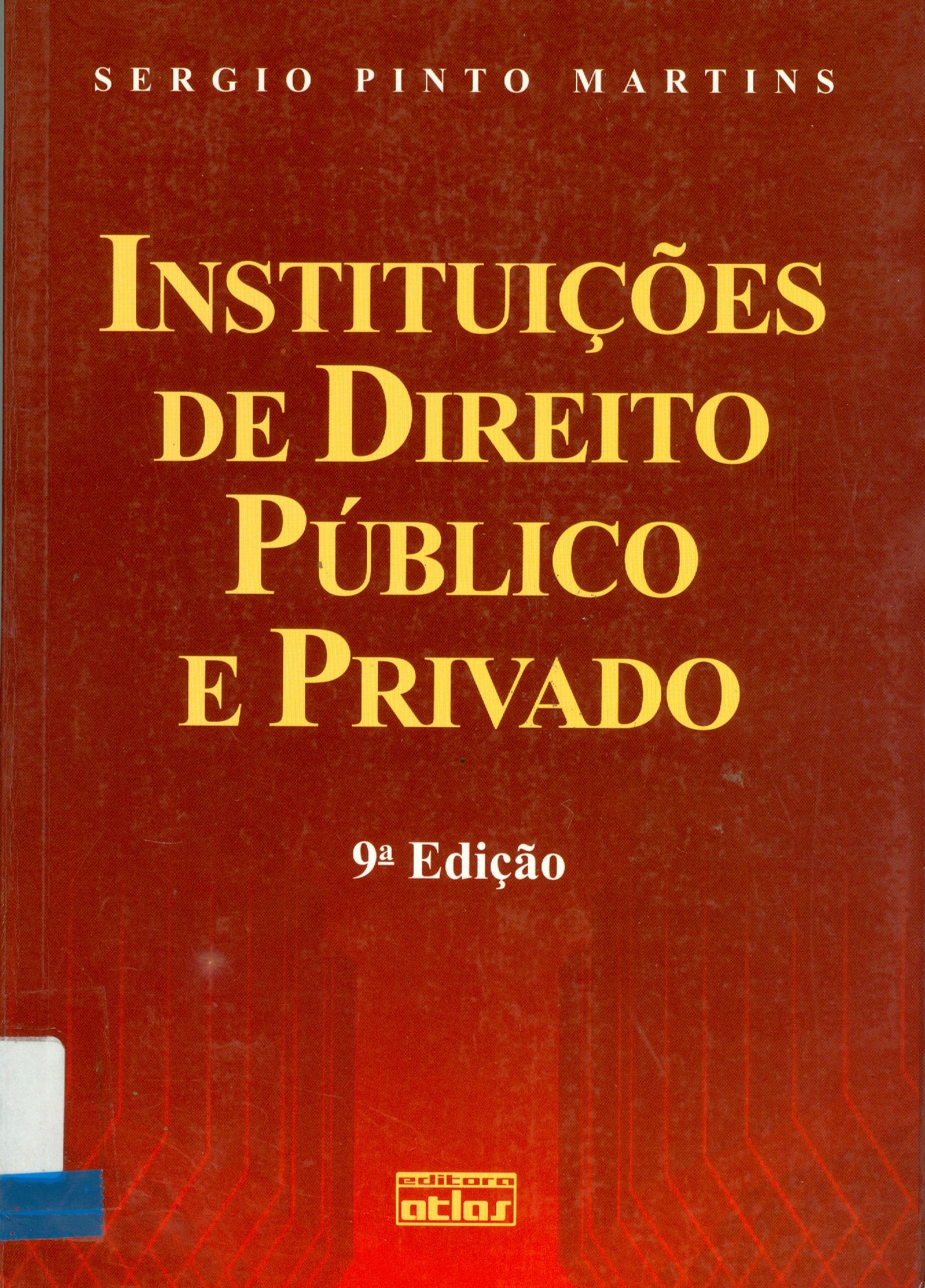 INSTITUIÇÕES DE DIREITO PÚBLICO E PRIVADO