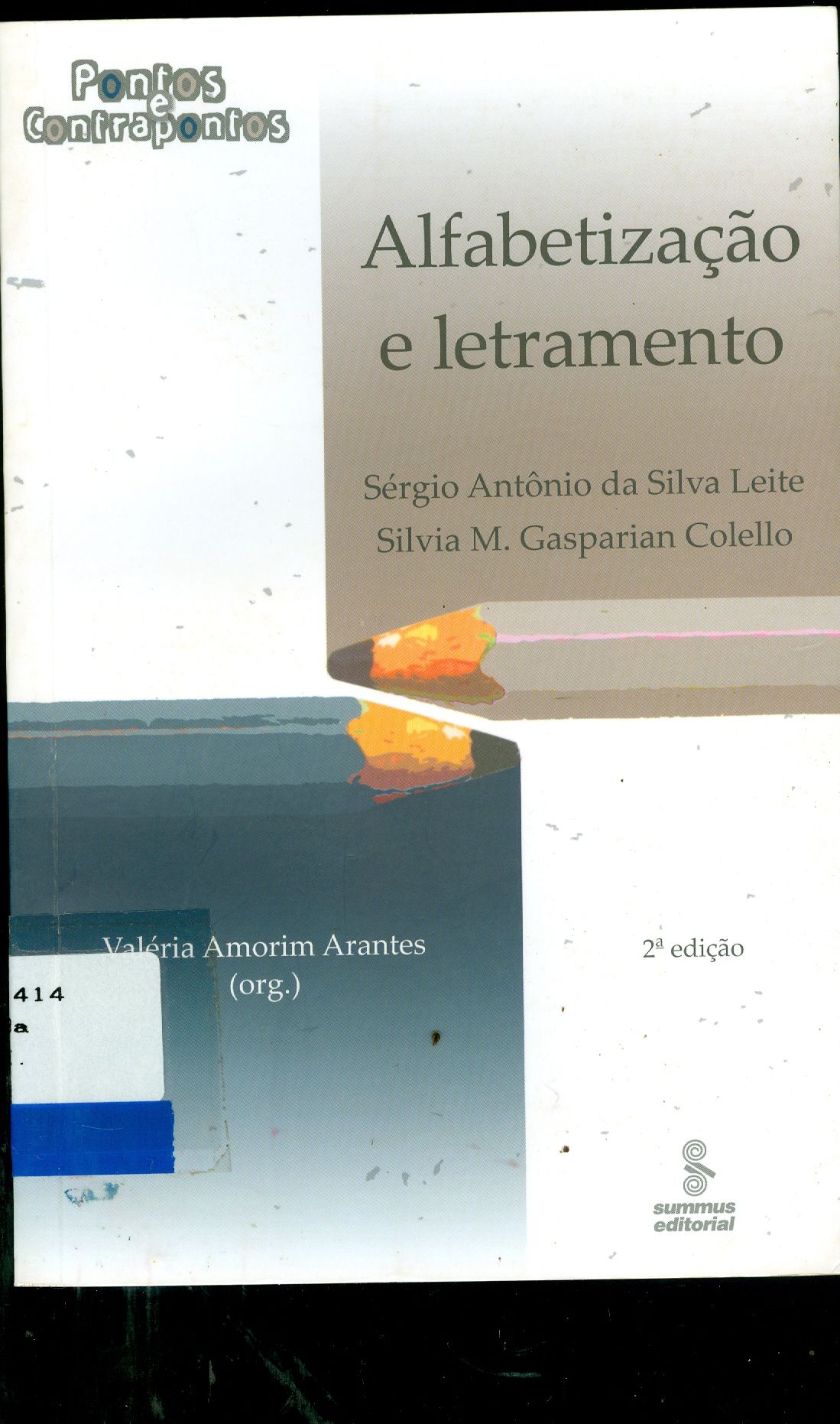 ALFABETIZAÇÃO E LETRAMENTO: PONTOS E CONTRAPONTOS
