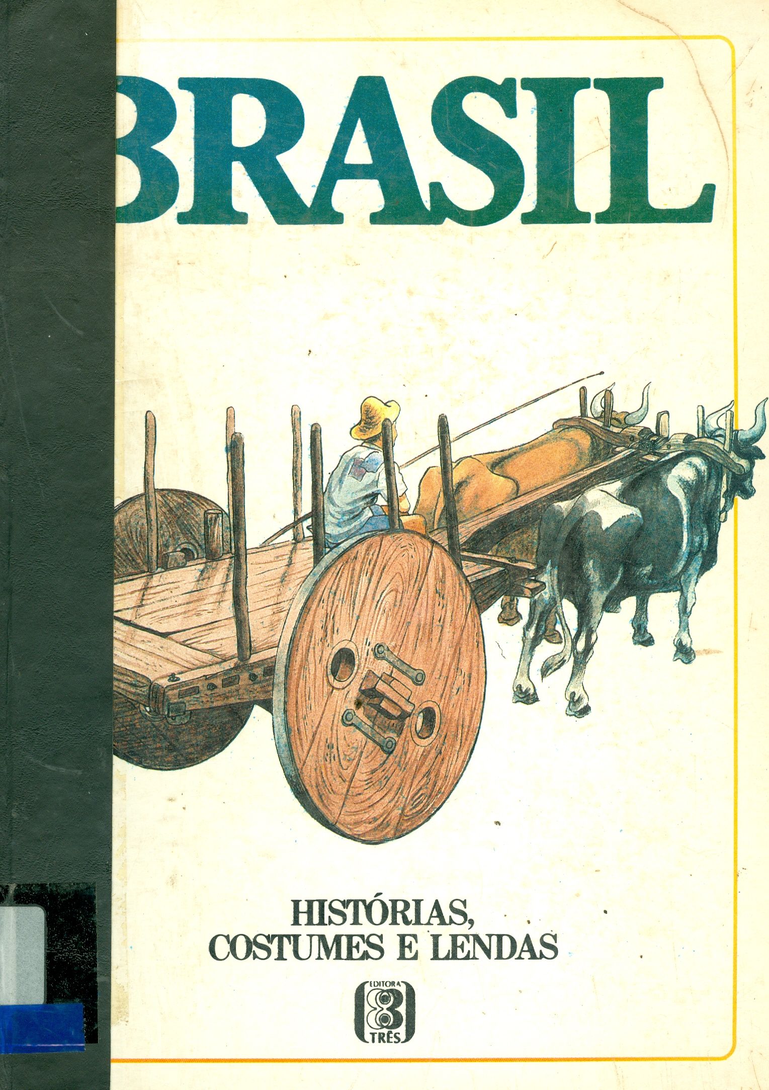 BRASIL: HISTÓRIAS, COSTUMES E LENDAS