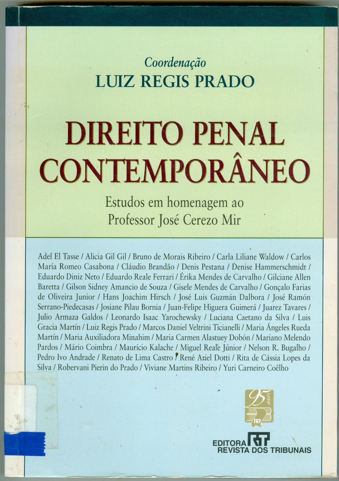 DIREITO PENAL CONTEMPORÂNEO: ESTUDOS EM HOMENAGEM AO PROFESSOR JOSÉ CEREZO MIR