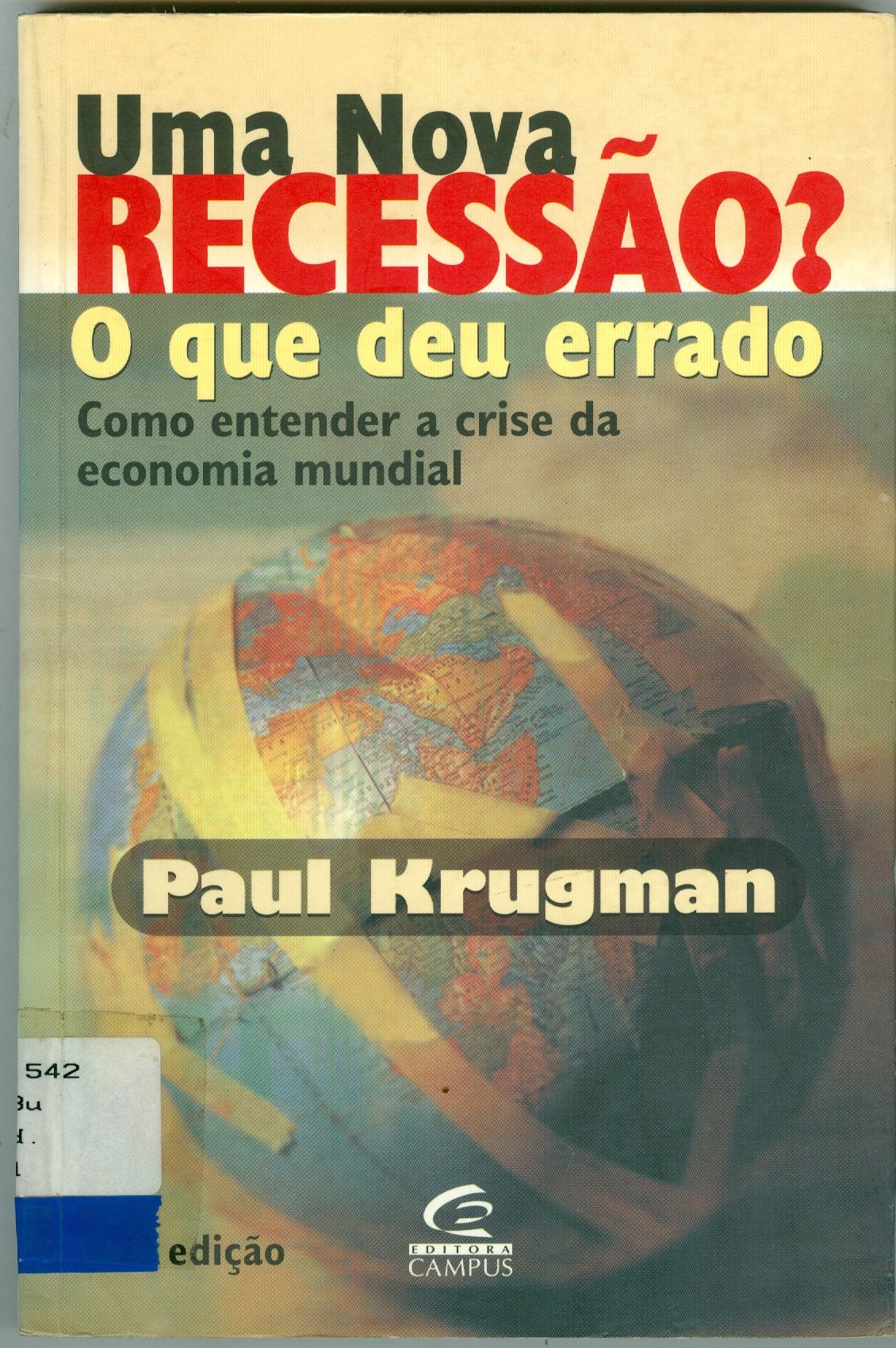 UMA NOVA RECESSÃO? O QUE DEU ERRADO