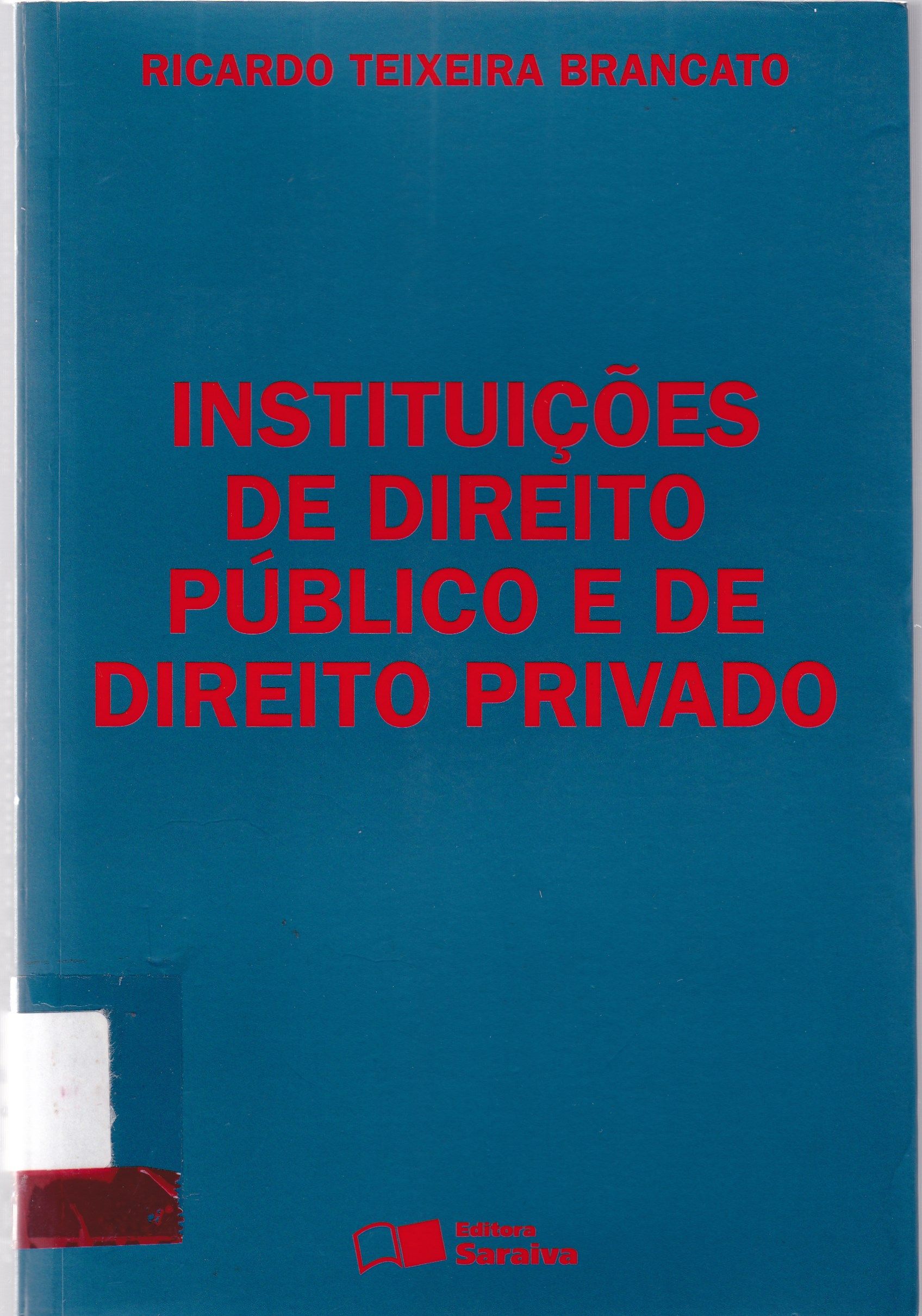 INSTITUIÇÕES DE DIREITO PÚBLICO E DE DIREITO PRIVADO 