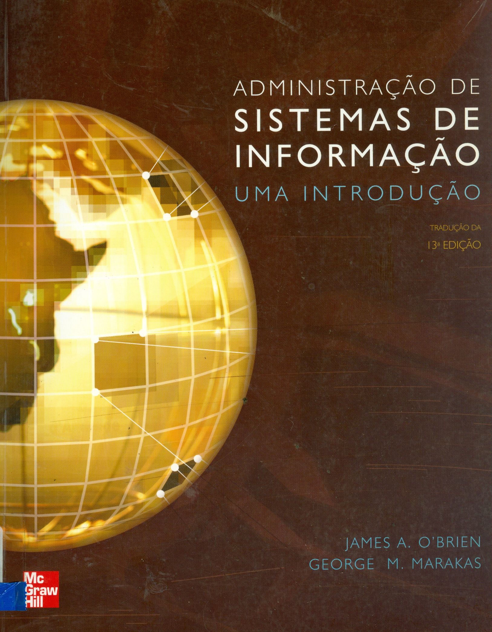 ADMINISTRAÇÃO DE SISTEMAS DE INFORMAÇÃO: UMA INTRODUÇÃO