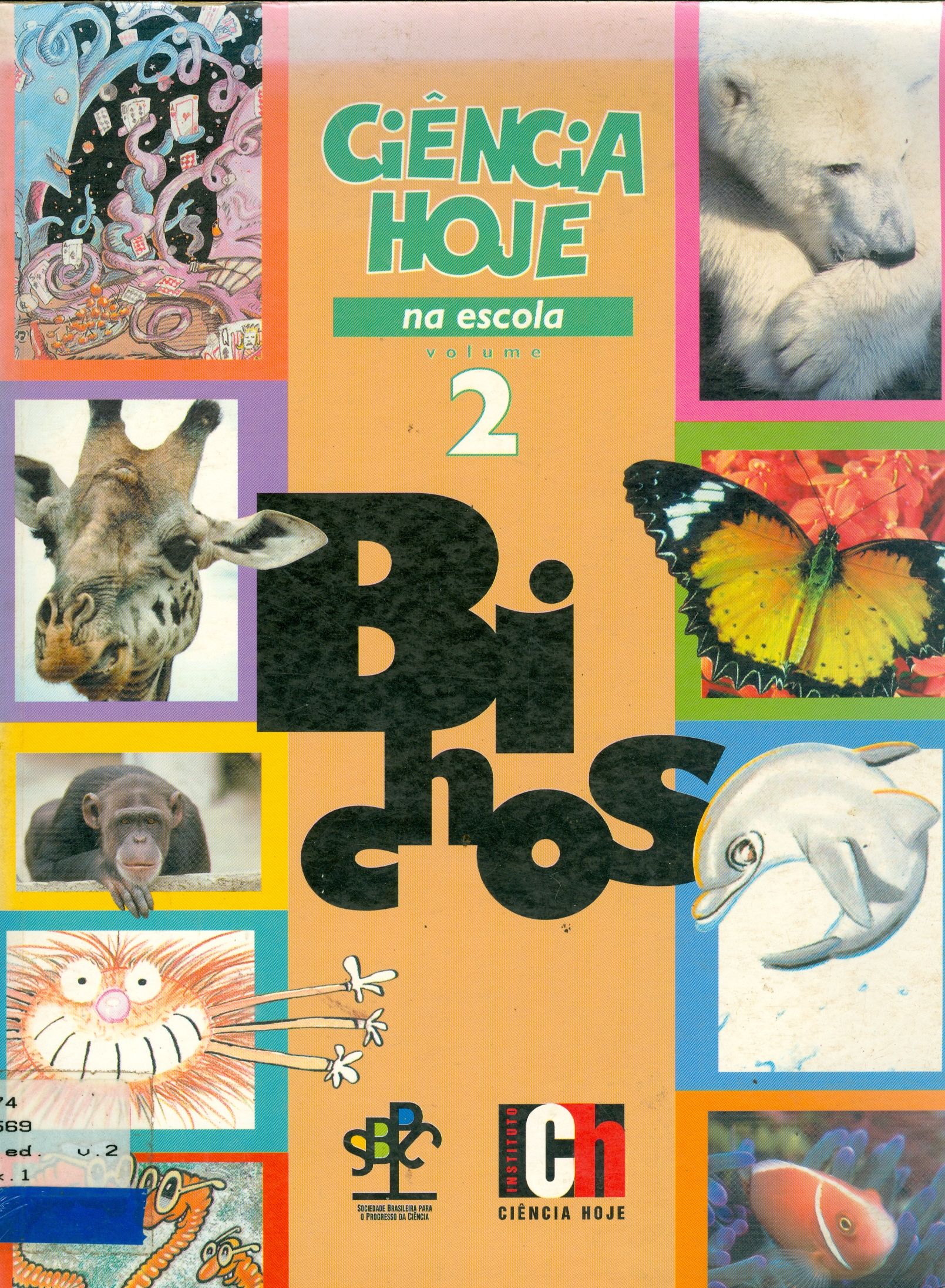 CIÊNCIA HOJE NA ESCOLA: BICHOS