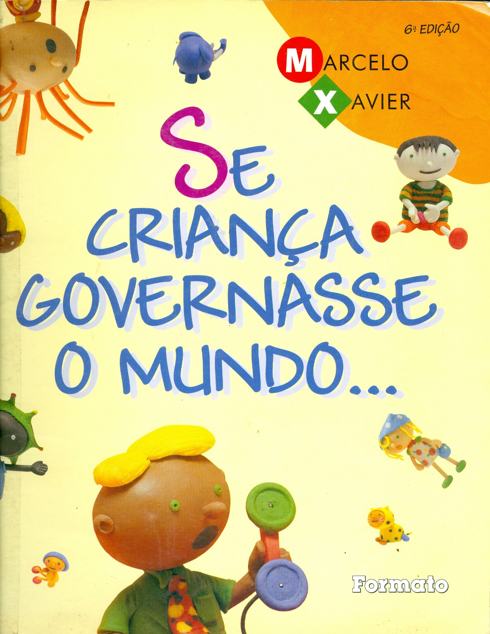 SE CRIANÇA GOVERNASSE O MUNDO...