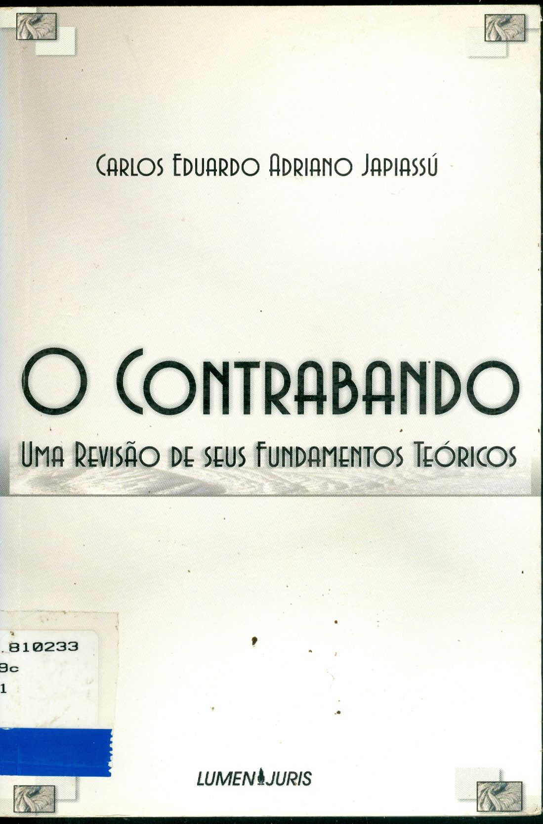CONTRABANDO: UMA REVISÃO DE SEUS FUNDAMENTOS TEÓRICOS, O 