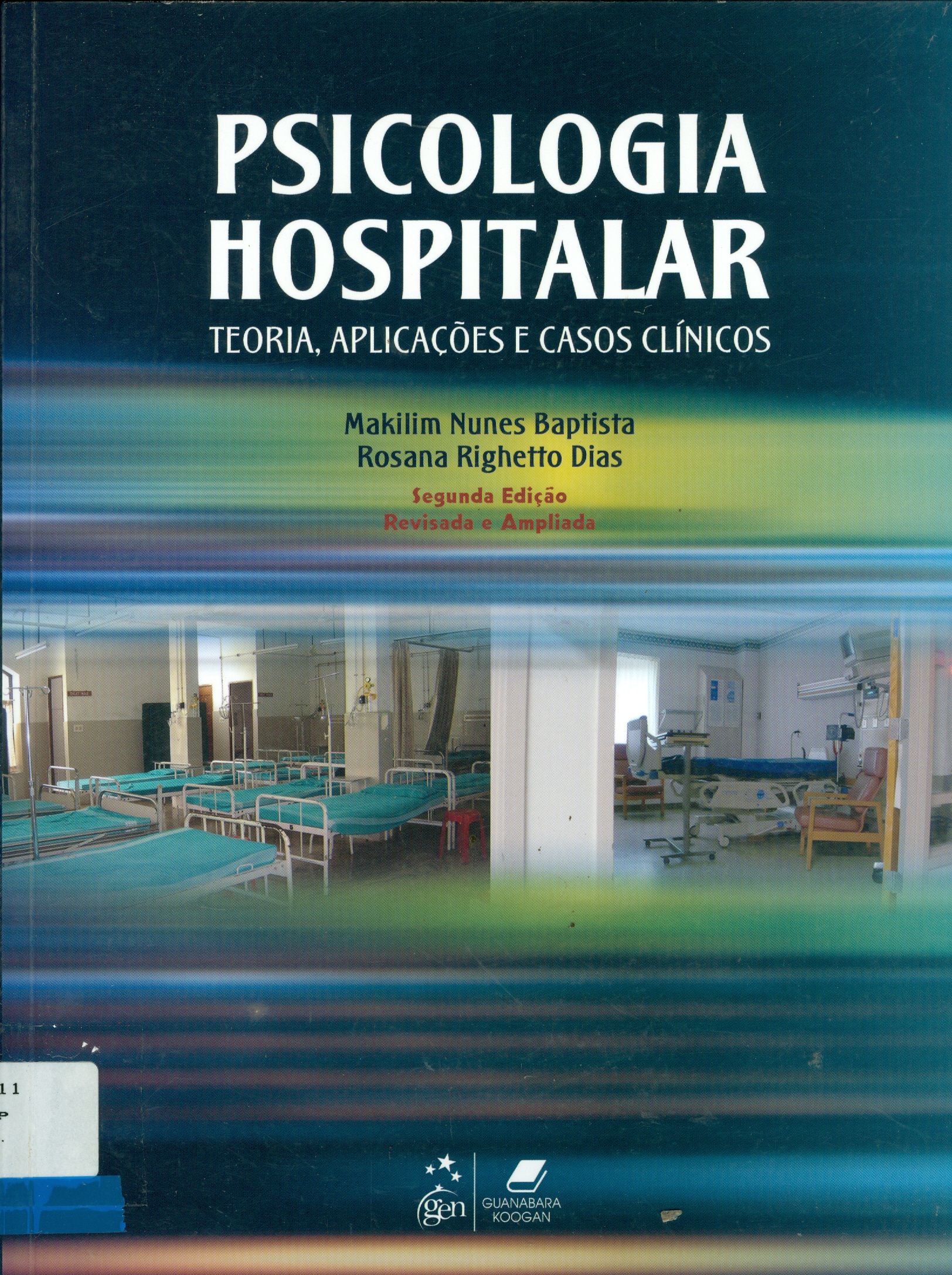 PSICOLOGIA HOSPITALAR: TEORIA, APLICAÇÕES E CASOS CLÍNICOS