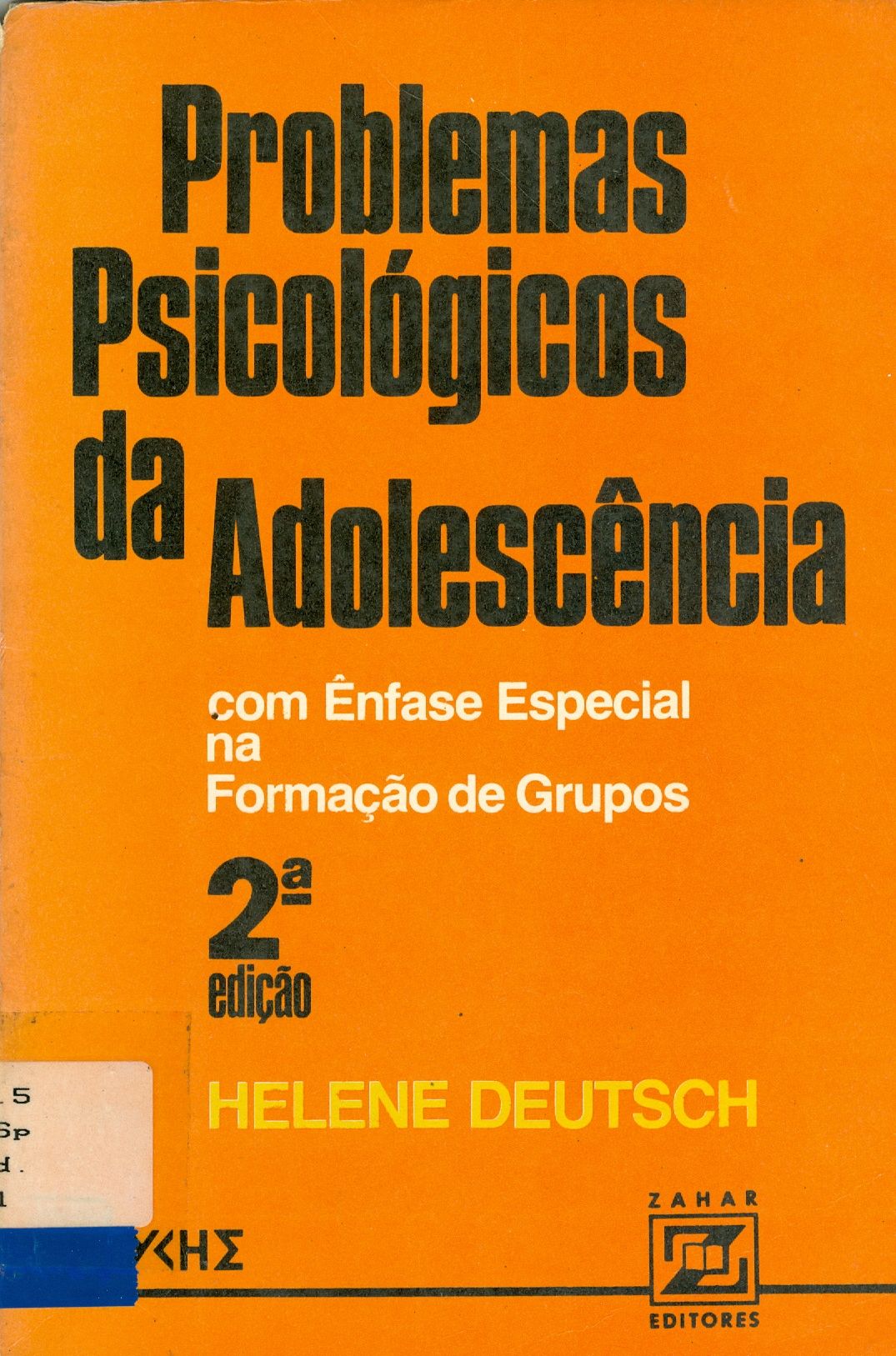PROBLEMAS PSICOLÓGICOS DA ADOLESCÊNCIA: COM ÊNFASE ESPECIAL NA FORMAÇÃO DE GRUPOS