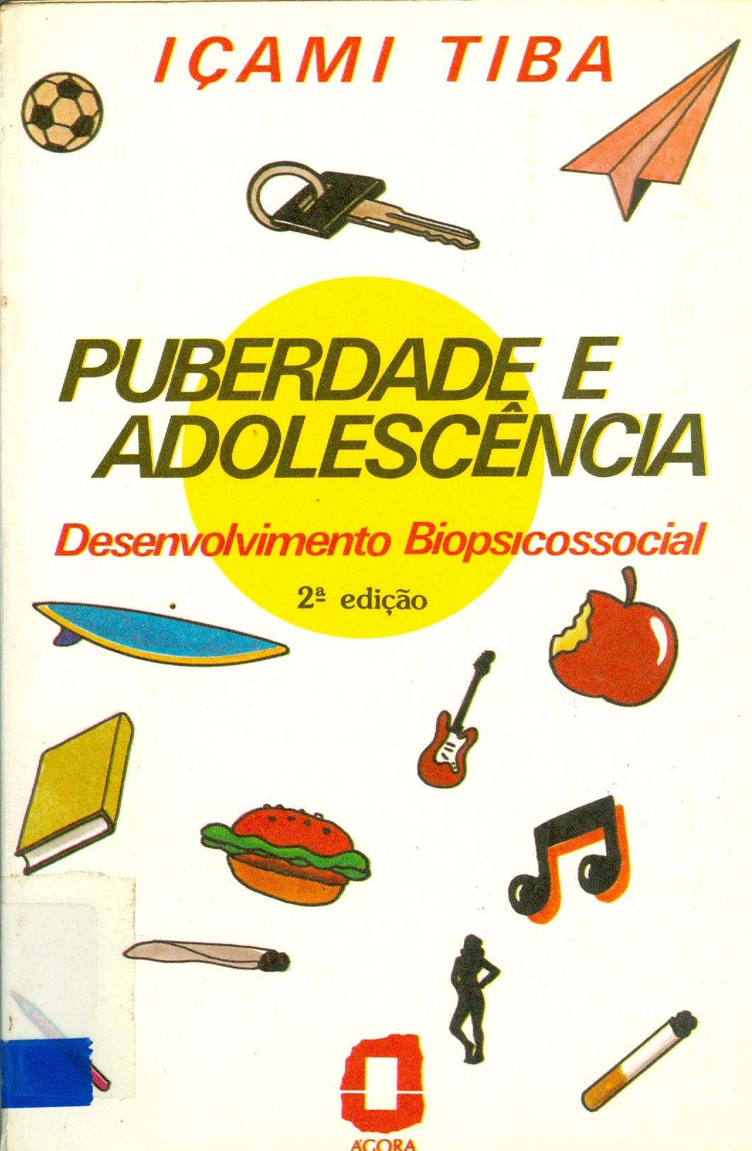 PUBERDADE E ADOLESCÊNCIA: DESENVOLVIMENTO BIOPSICOSSOCIAL