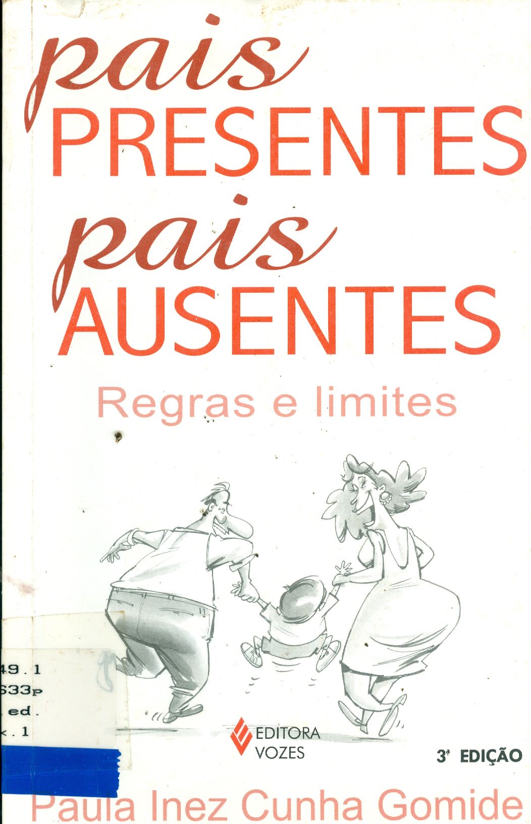 PAIS PRESENTES, PAIS AUSENTES: REGRAS E LIMITES