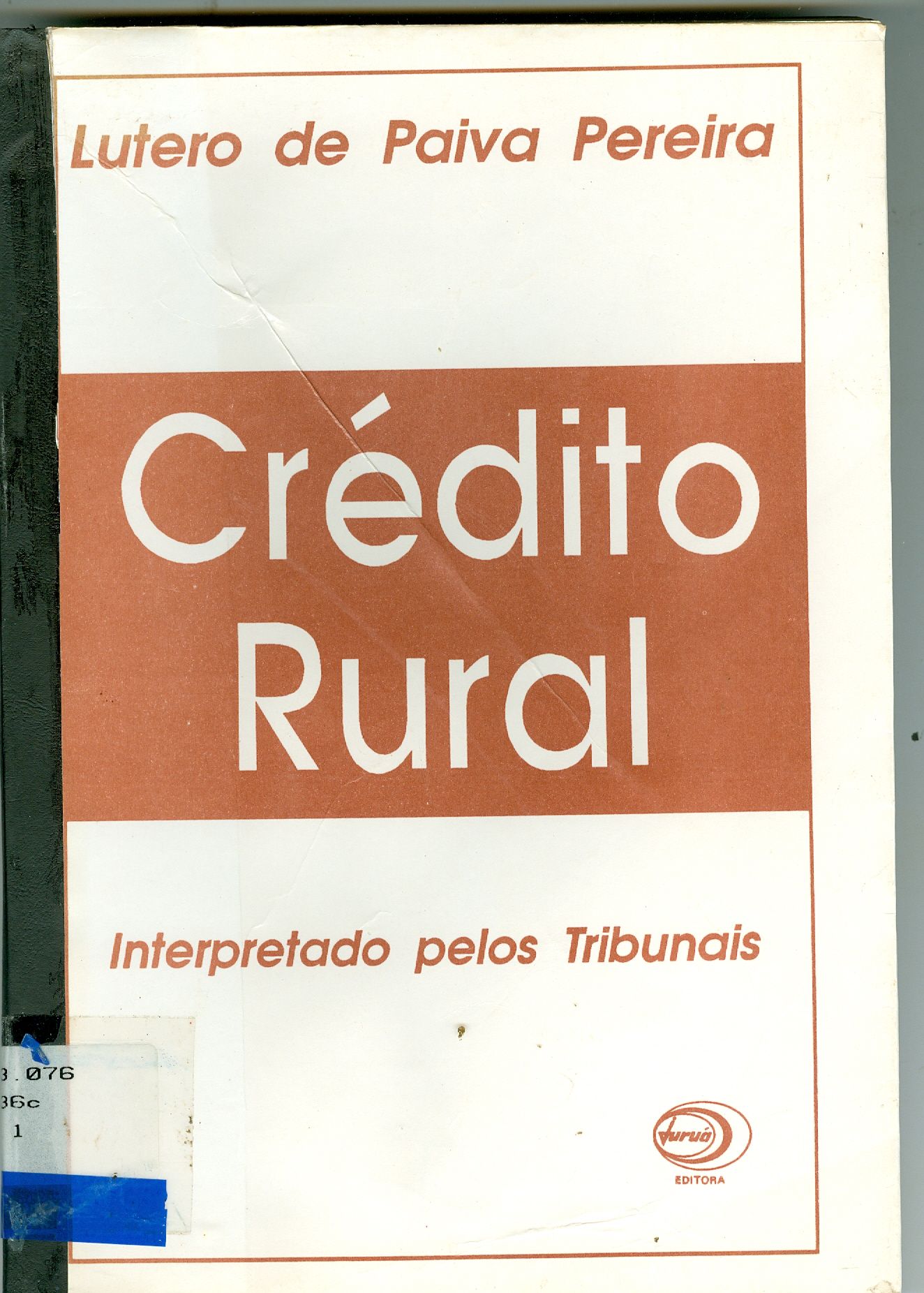 CRÉDITO RURAL : INTERPRETADO PELOS TRIBUNAIS