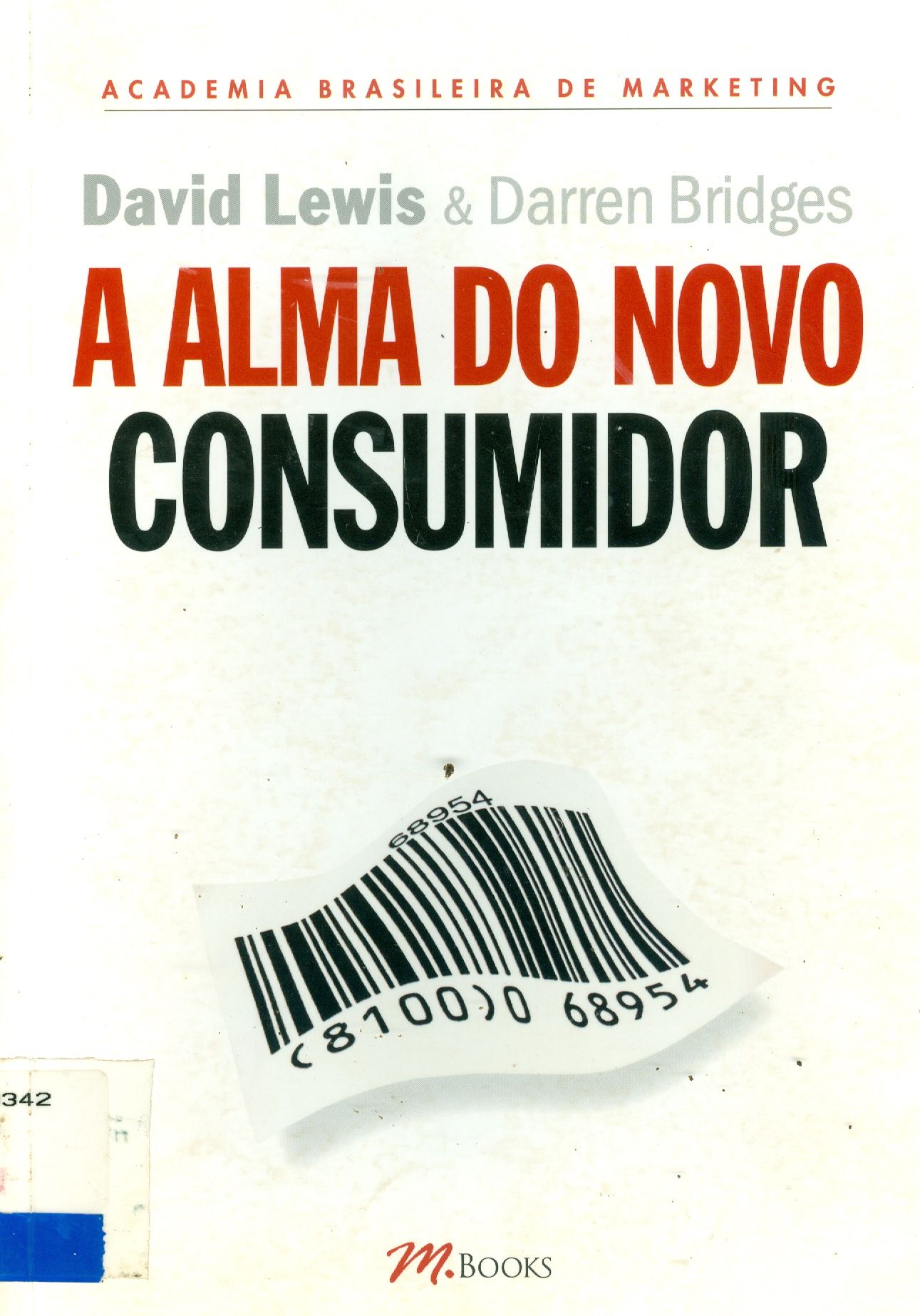 ALMA DO NOVO CONSUMIDOR, A