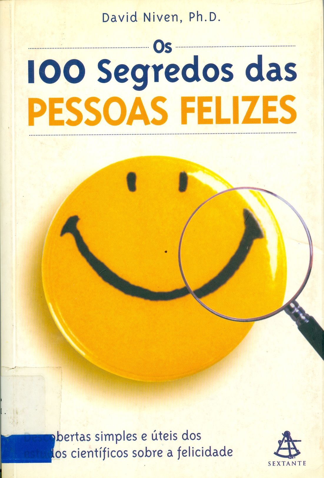 OS 100 SEGREDOS DAS PESSOAS FELIZES