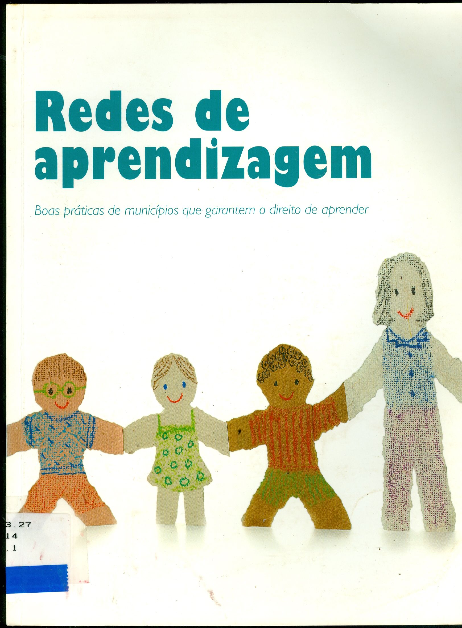 REDES DE APRENDIZAGEM: BOAS PRÁTICAS DE MUNICÍPIOS QUE GARANTEM O DIREITO DE APRENDER