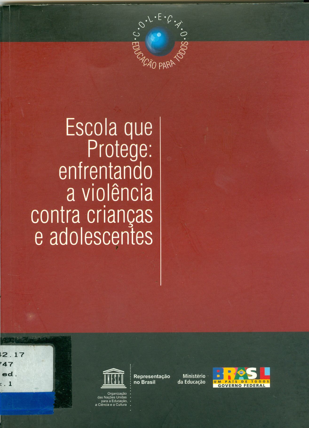 ESCOLA QUE PROTEGE: ENFRENTANDO A VIOLÊNCIA CONTRA CRIANÇAS E ADOLESCENTES