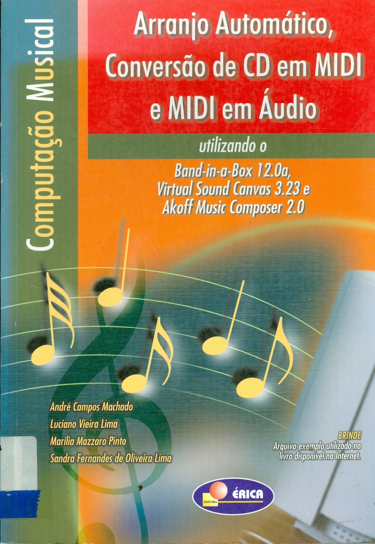 ARRANJO AUTOMÁRICO, CONVERSÃO DE CD EM MIDI E MIDI EM AUDIO: UTILIZANDO O BAND-IN-A-BOX 12.0A, VIRTUAL SOUND CONVAS 3.23 E AKOFF MUSIC COMPOSER 2.0