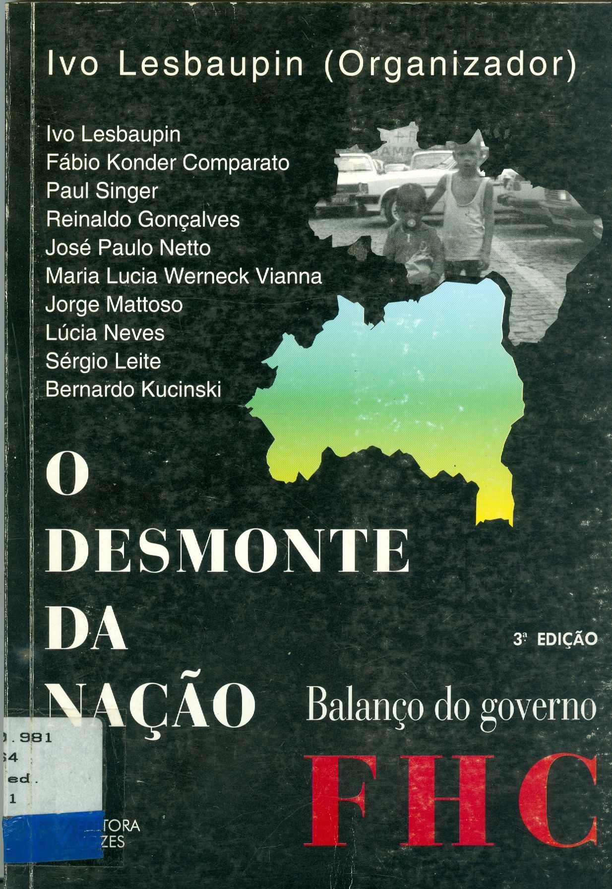 DESMONTE DA NAÇÃO: BALANÇO DO GOVERNO FHC, O