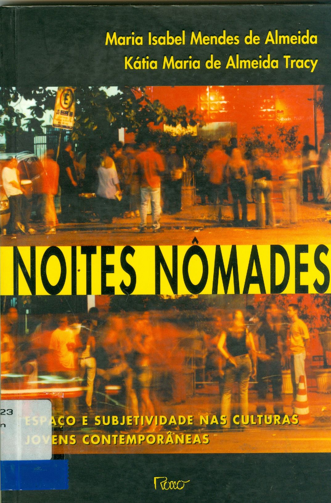 NOITES NÔMADES: ESPAÇO E SUBJETIVIDADE NAS CULTURAS JOVENS CONTEMPORÂNEAS