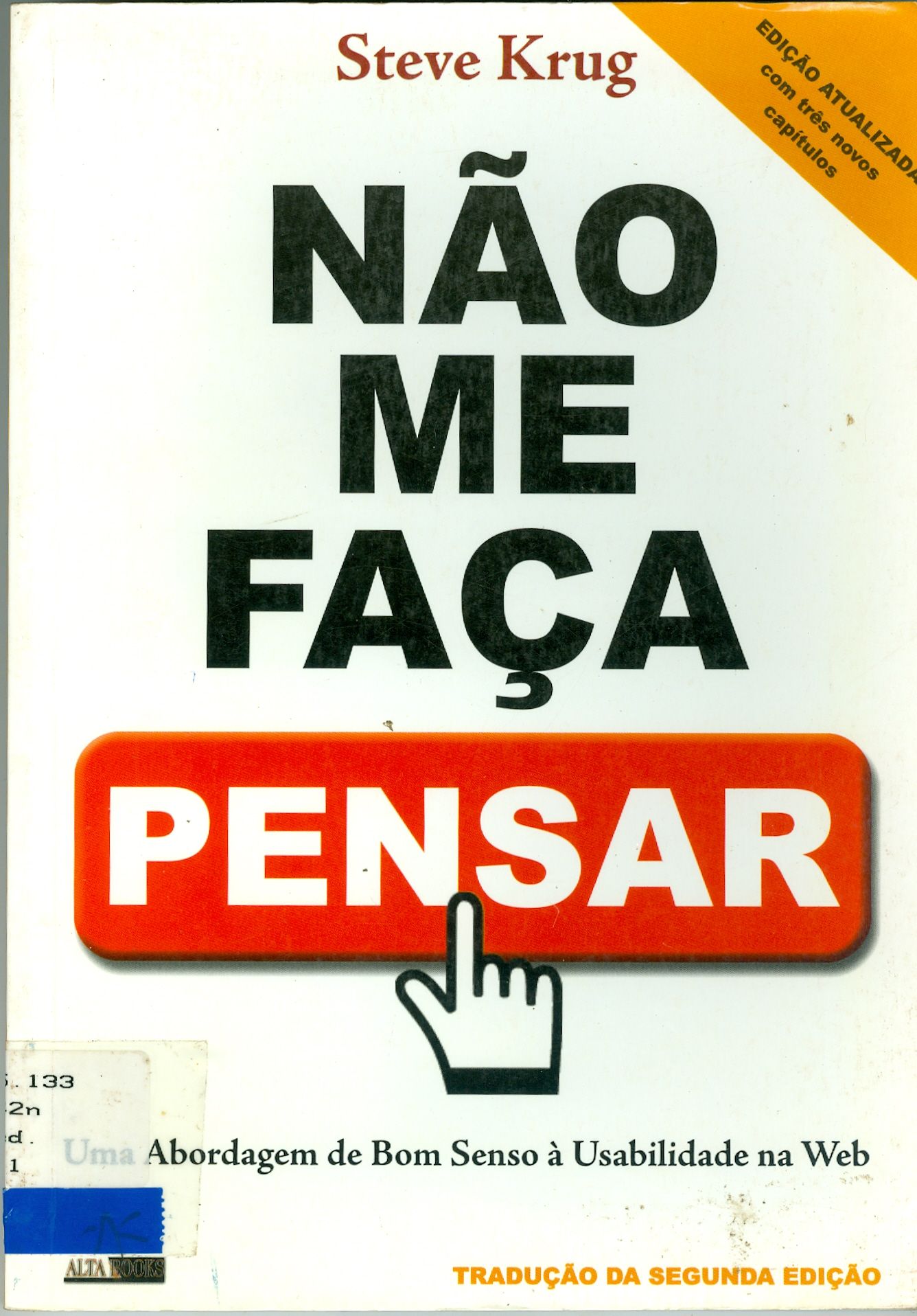 NÃO ME FAÇA PENSAR: UMA ABORDAGEM DE BOM SENDO À USABILIDADE NA WEB