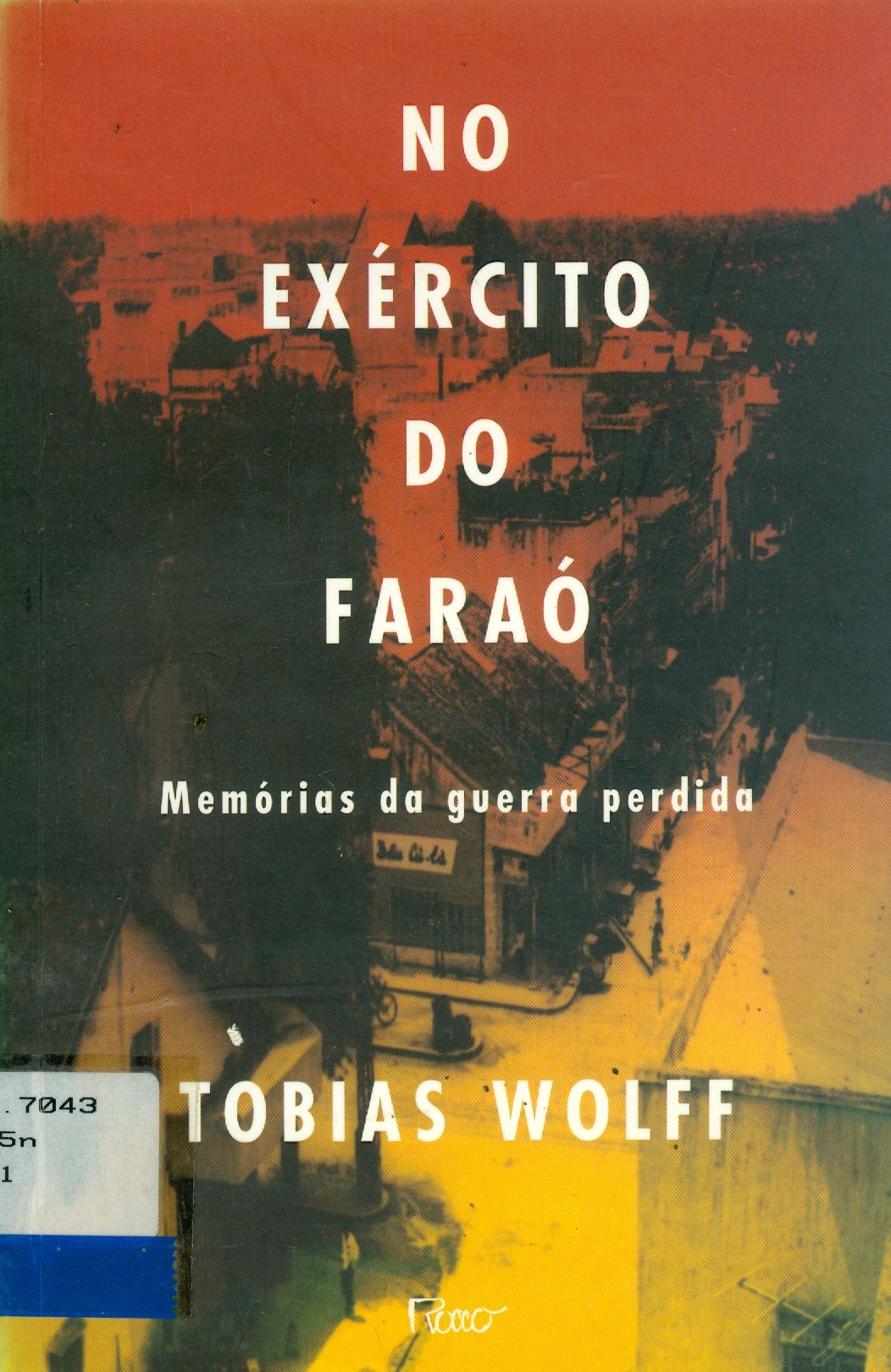 NO EXÉRCITO DO FARAÓ: MEMÓRIAS DA GUERRA PERDIDA