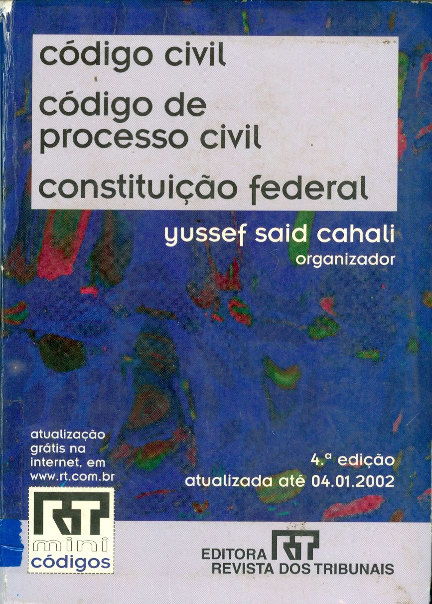CONSTITUIÇÃO FEDERAL, CÓDIGO CIVIL, CÓDIGO DE PROCESSO CIVIL