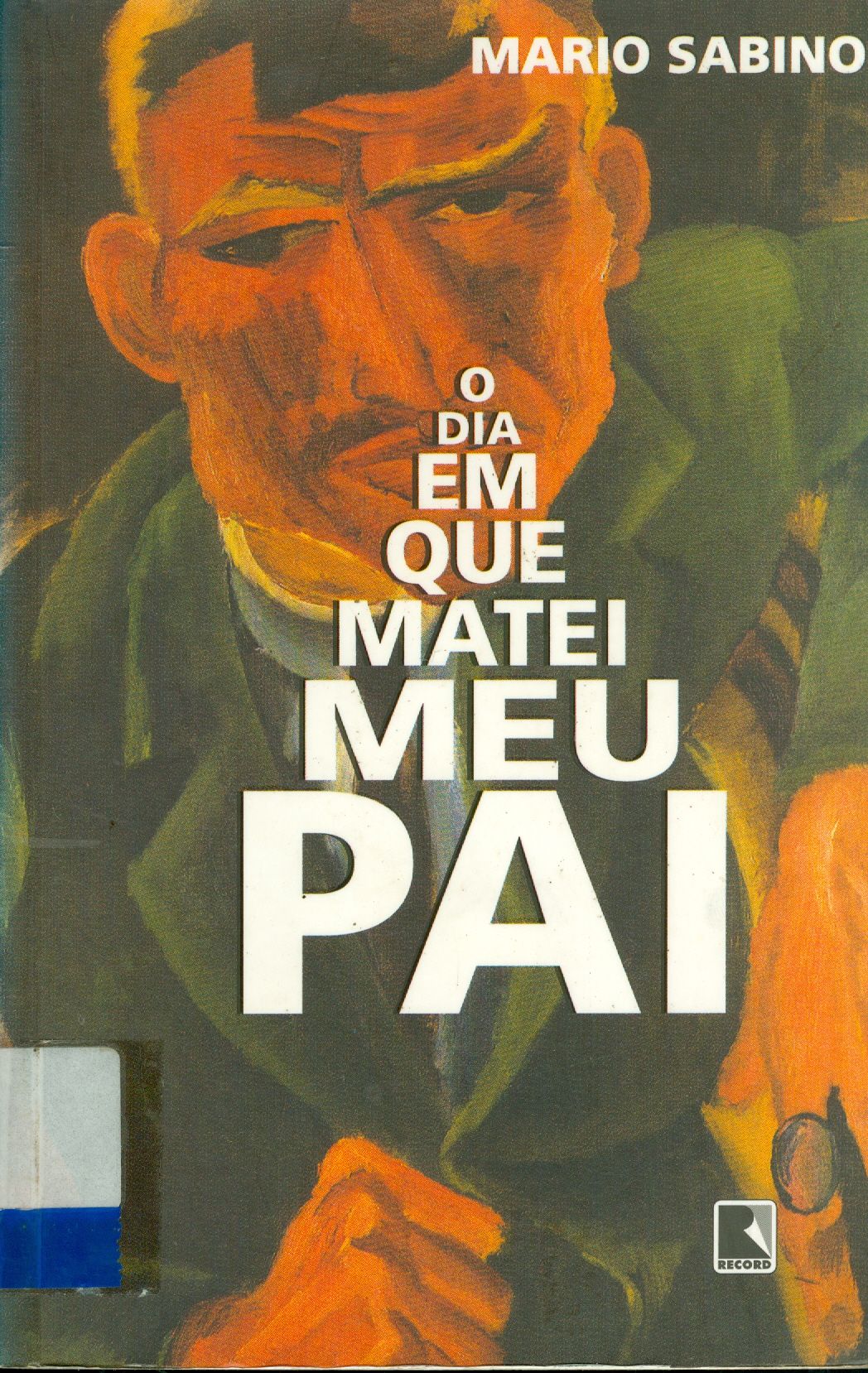 DIA EM QUE MATEI MEU PAI, O