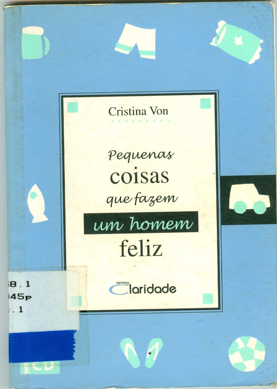 PEQUENAS COISAS QUE FAZEM UM HOMEM FELIZ