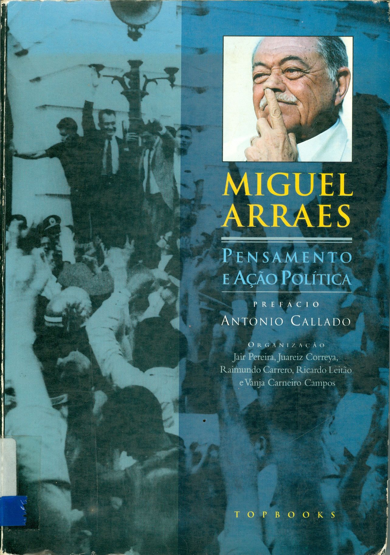 MIGUEL ARRAES: PENSAMENTO E AÇÃO POLÍTICA 