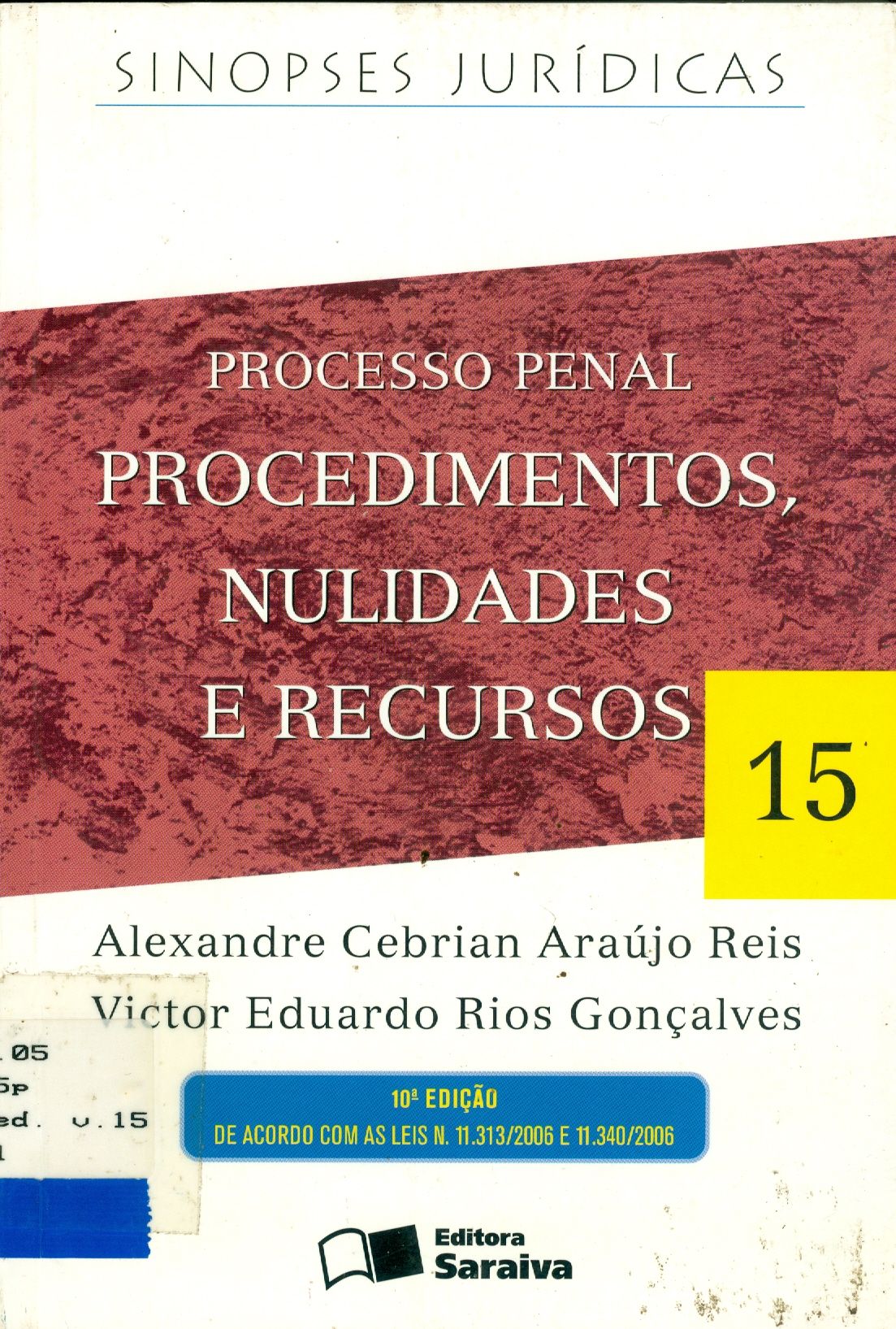 PROCESSO PENAL: PROCEDIMENTOS, NULIDADES E RECURSOS - V. 15