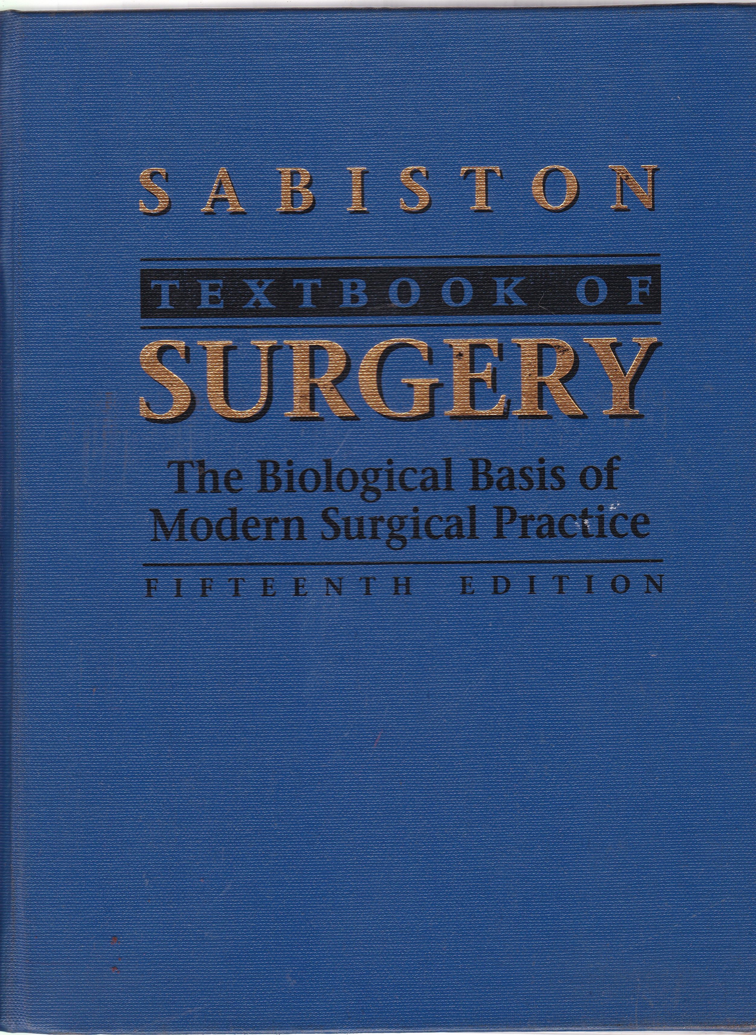 TEXTBOOK OF SURGERY: THE BIOLOGICAL BASIS OF MODERN SURGICAL PRACTICE
