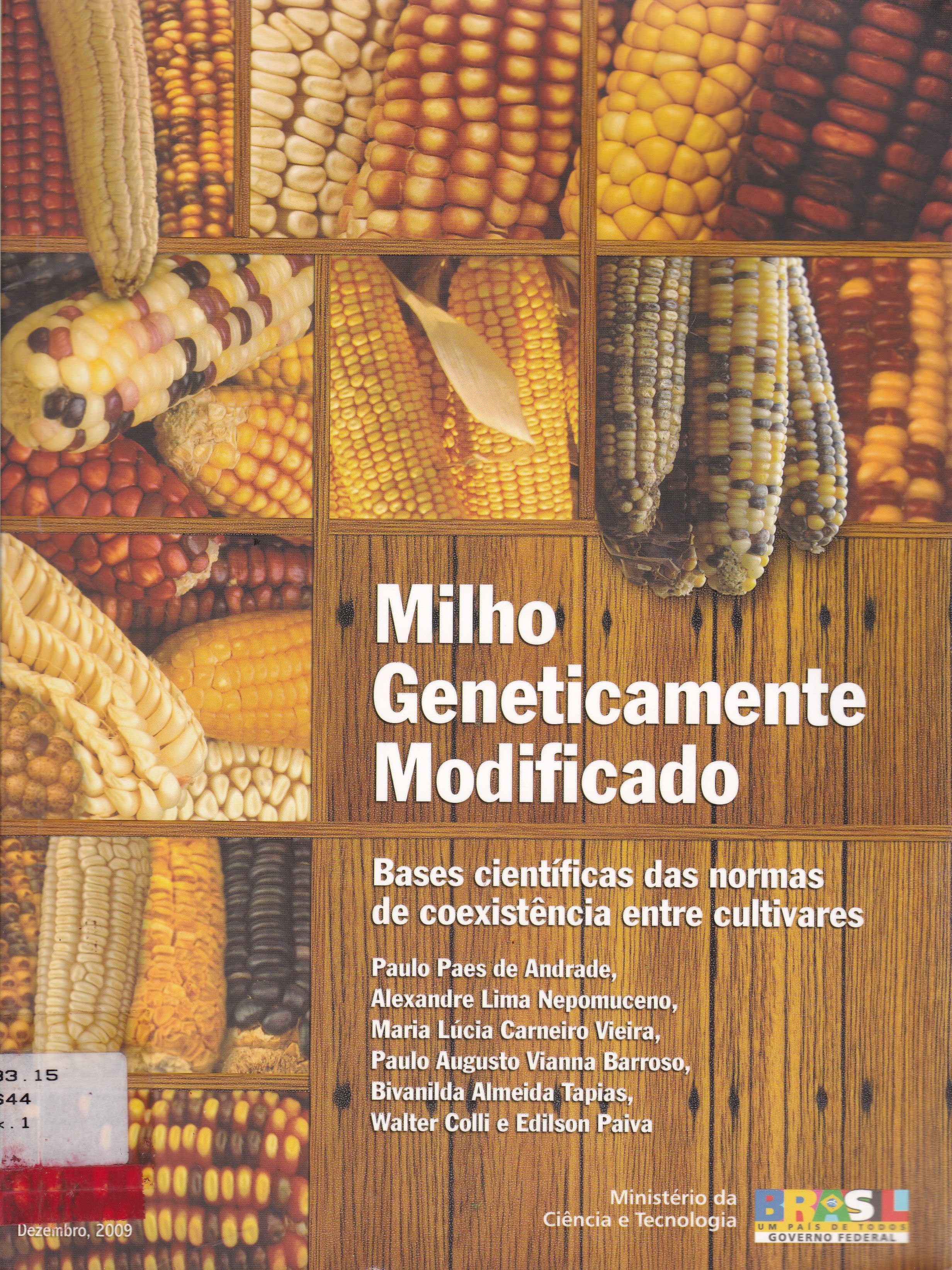 MILHO GENETICAMENTE MODIFICADO: BASES CIENTÍFICA DA NORMAS DE COEXISTÊNCIA ENTRE CULTIVARES