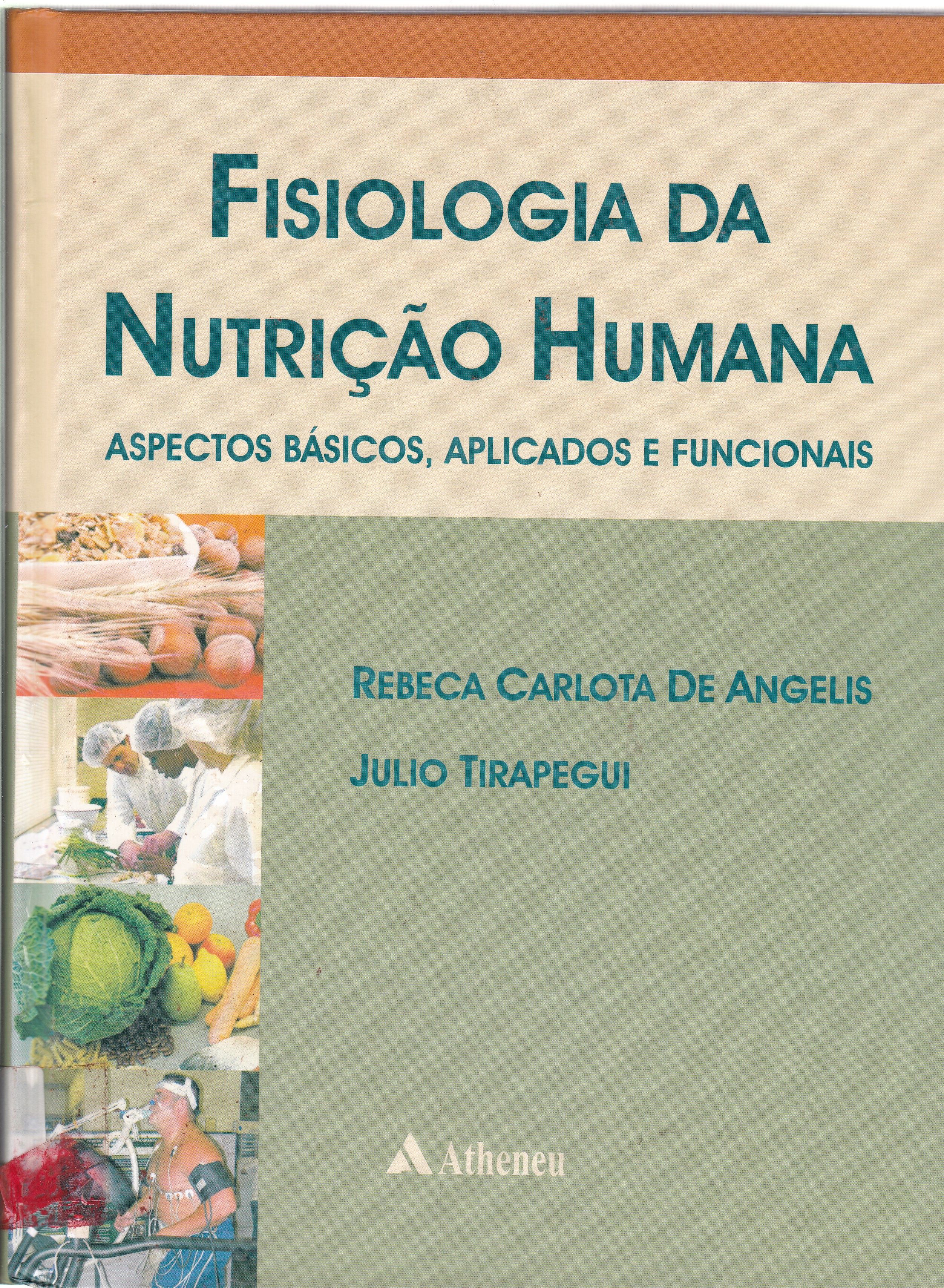 FISIOLOGIA DA NUTRIÇÃO HUMANA: ASPECTOS BÁSICOS, APLICADOS E FUNCIONAIS