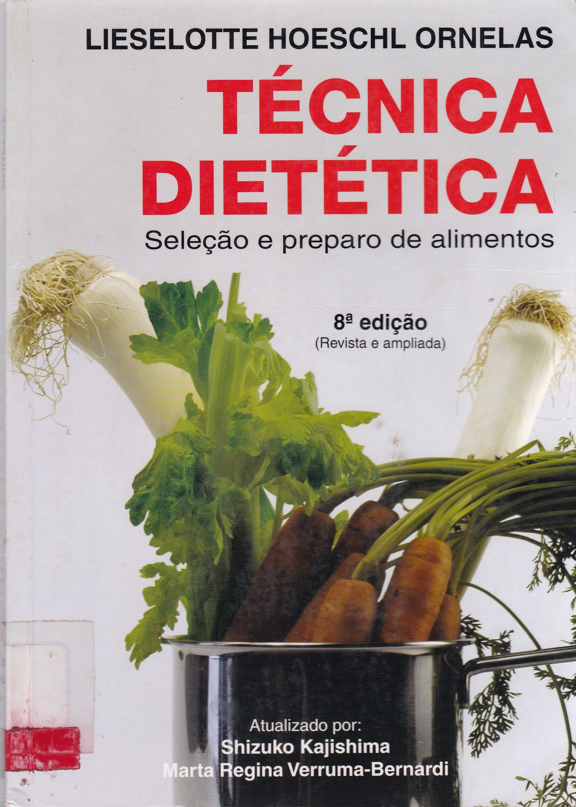 TÉCNICA DIETÉTICA: SELEÇÃO E PREPARO DE ALIMENTOS