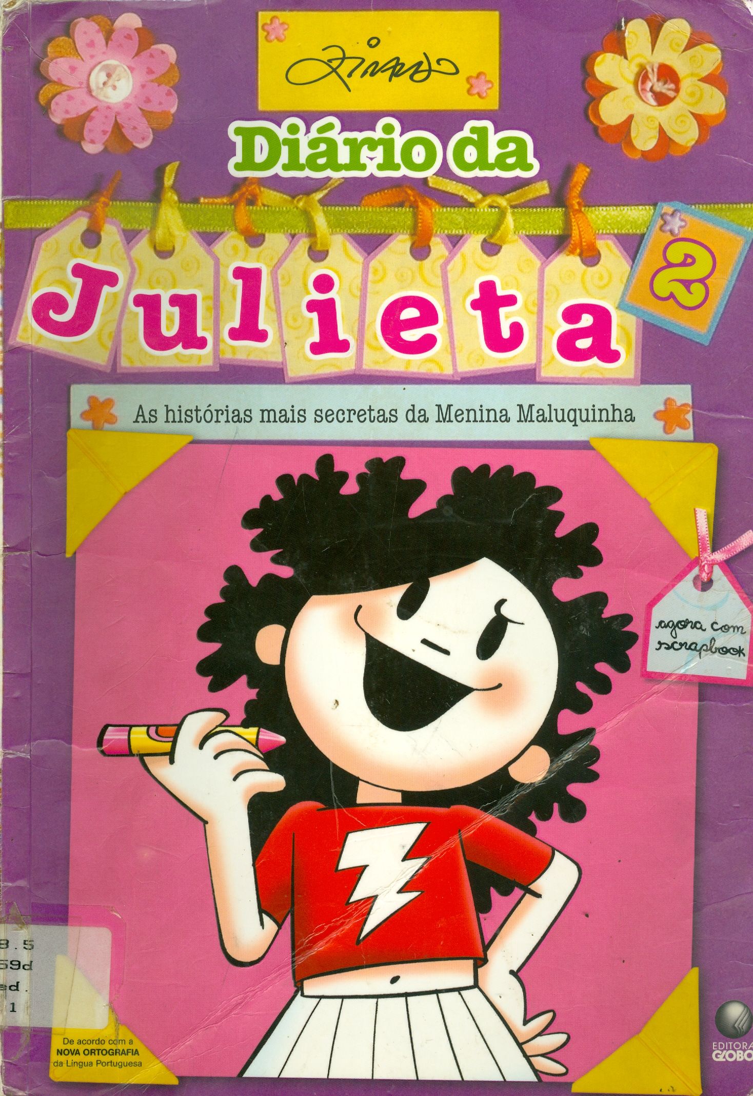DIÁRIO DA JULIETA 2: AS HISTÓRIAS MAIS SECRETAS DA MENINA MALUQUINHA: AGORA COM SCRAPBOOK