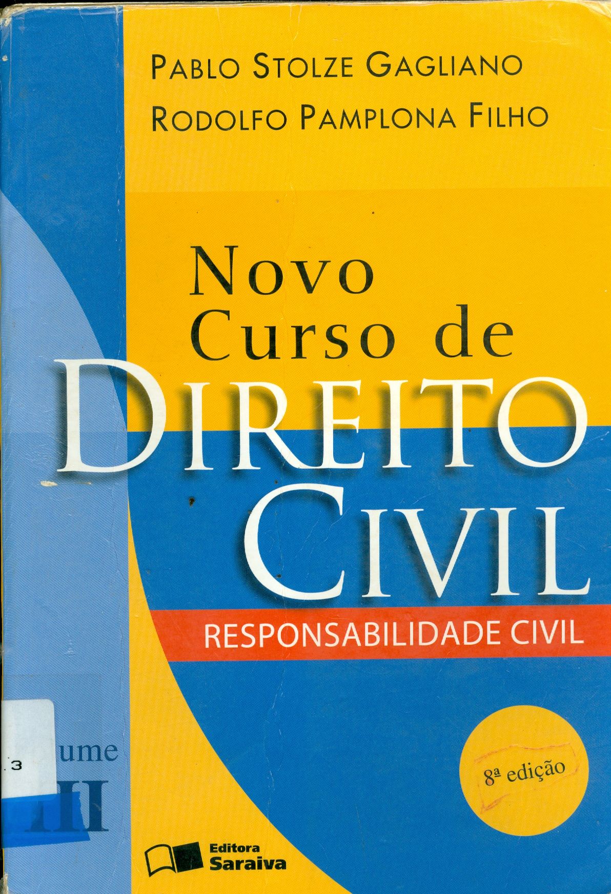 NOVO CURSO DE DIREITO CIVIL: RESPONSABILIDADE CIVIL