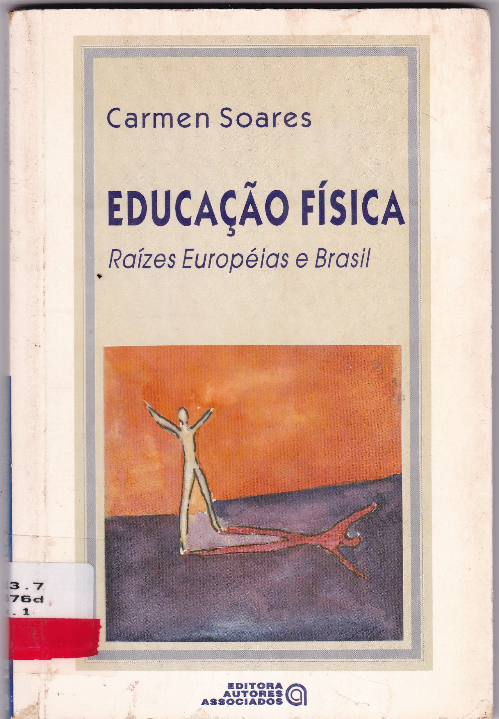 EDUCAÇÃO FÍSICA: RAÍZES EUROPÉIAS E BRASIL