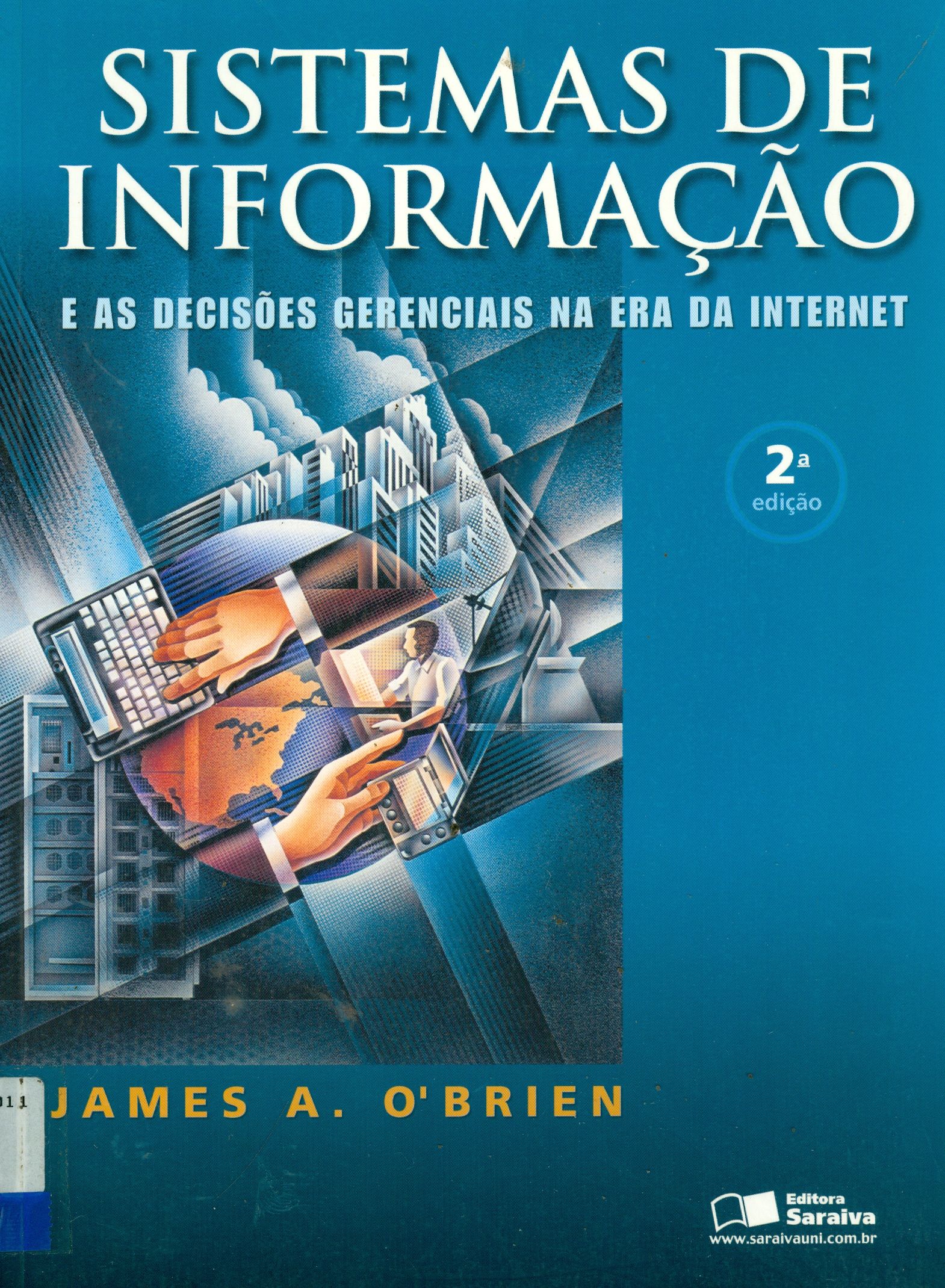 SISTEMAS DE INFORMAÇÃO E AS DECISÕES GERENCIAIS NA ERA DA INTERNET