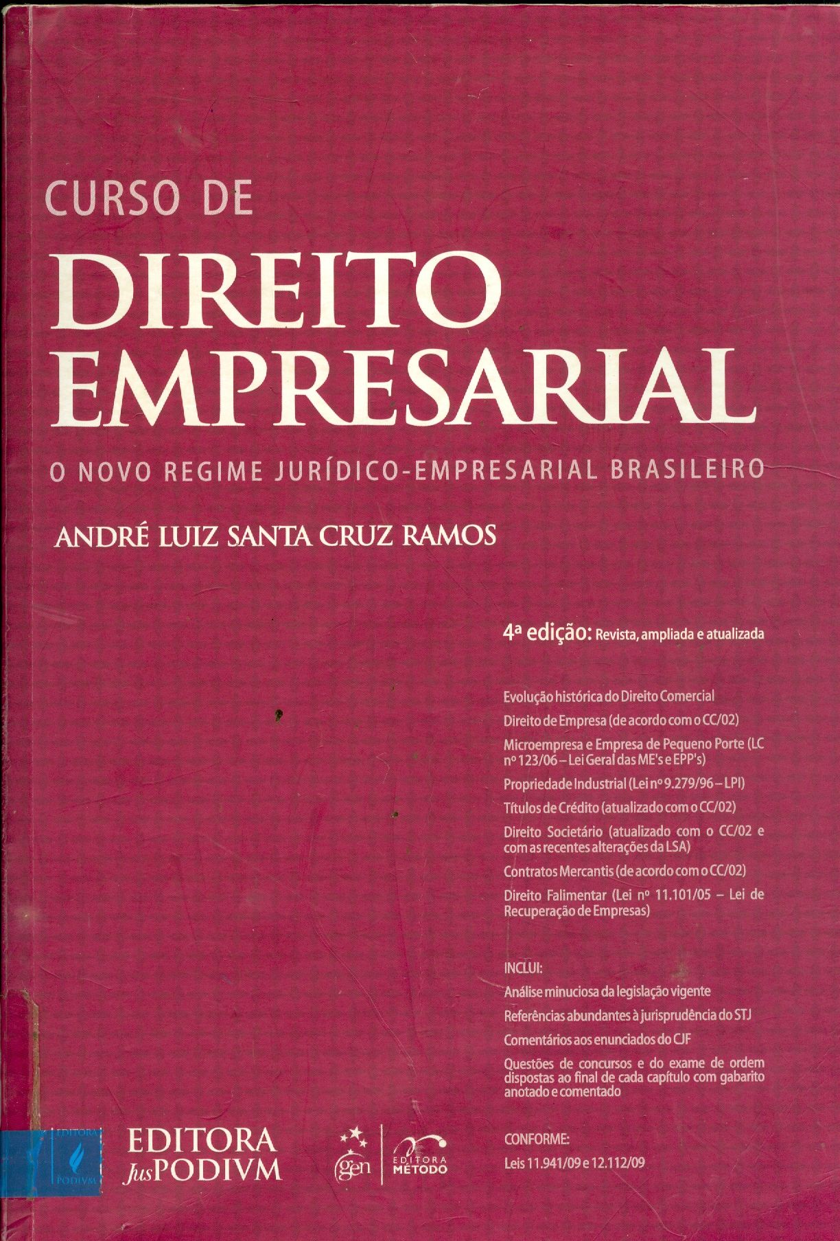 CURSO DE DIREITO EMPRESARIAL: O NOVO REGIME JURÍDICO-EMPRESARIAL BRASILEIRO