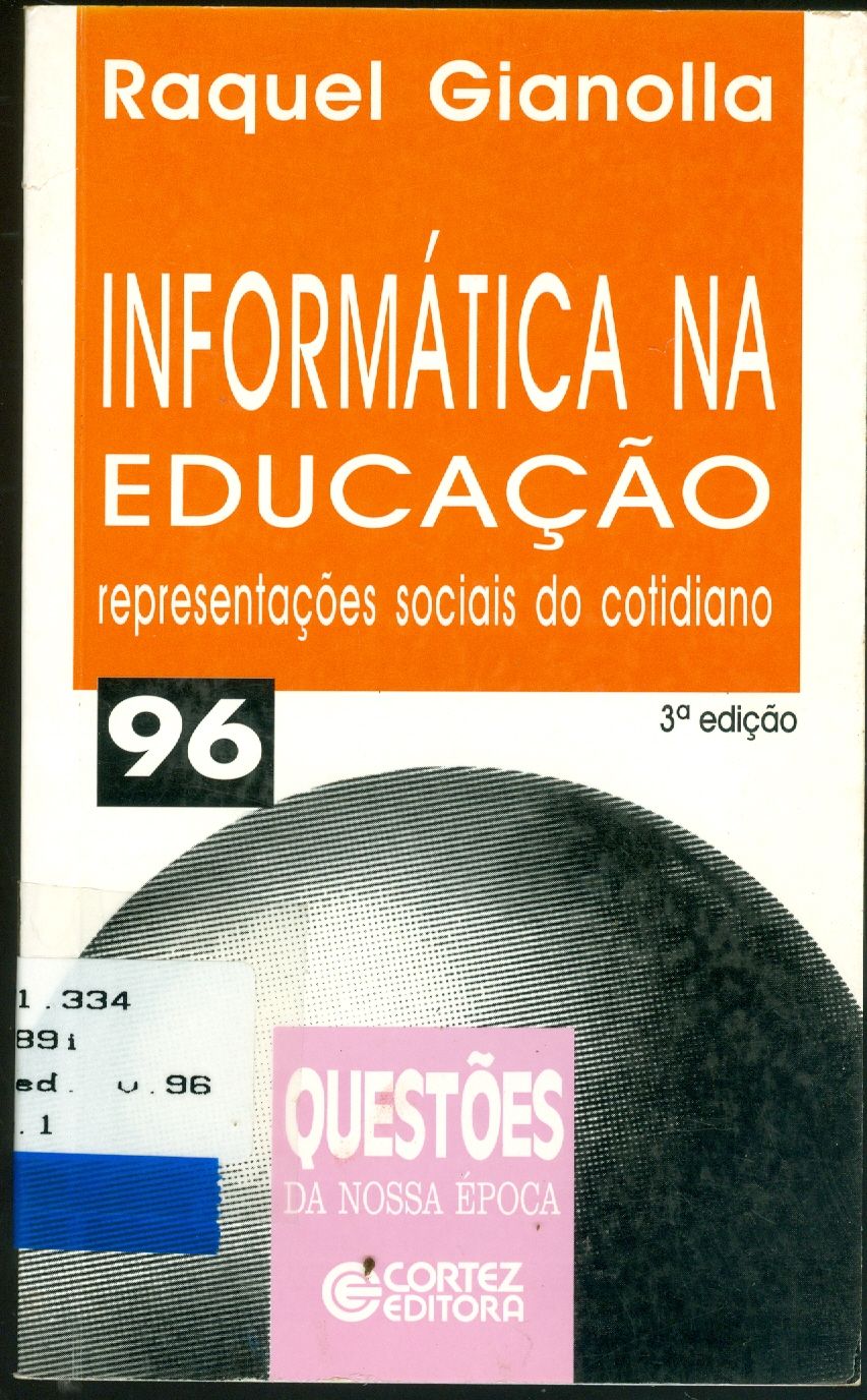 INFORMÁTICA NA EDUCAÇÃO: REPRESENTAÇÕES SOCIAIS DO COTIDIANO