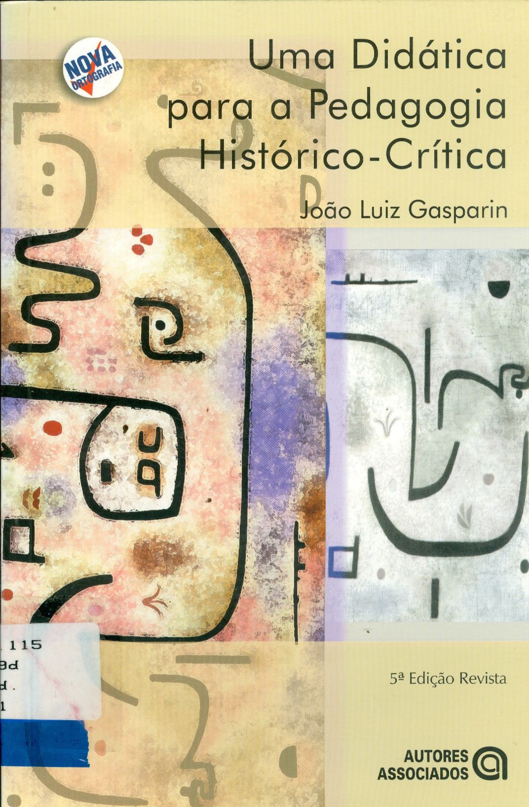 DIDÁTICA PARA A PEDAGOGIA HISTÓRICO-CRÍTICA, UMA