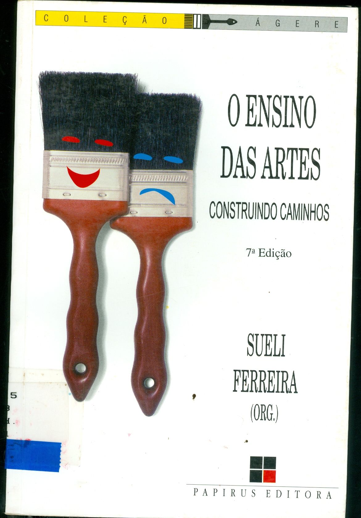 ENSINO DAS ARTES: CONSTRUINDO CAMINHOS, O