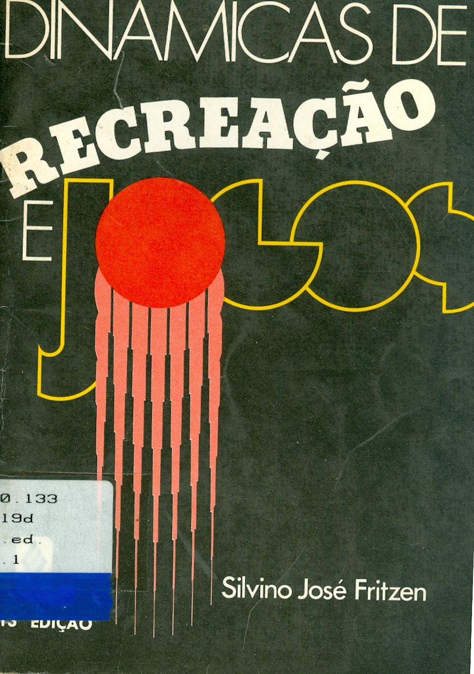 DINÂMICAS DE RECREAÇÃO E JOGOS 