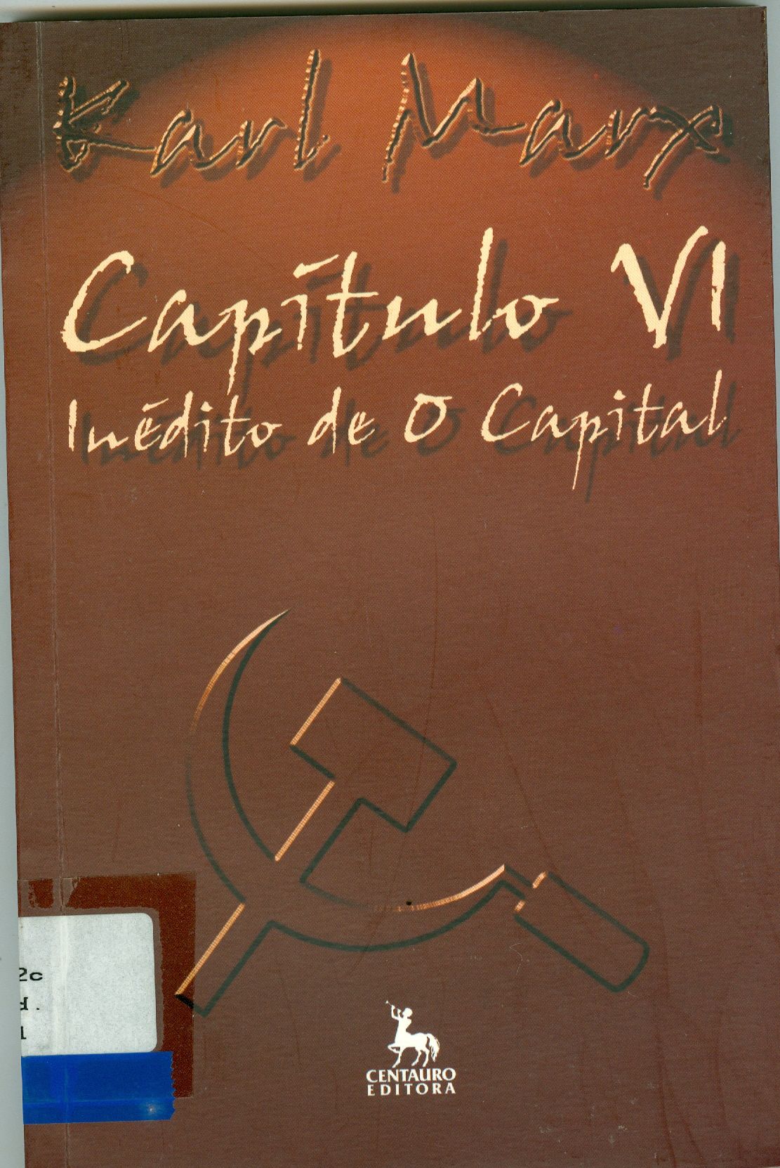 O CAPITAL: KARL MAX